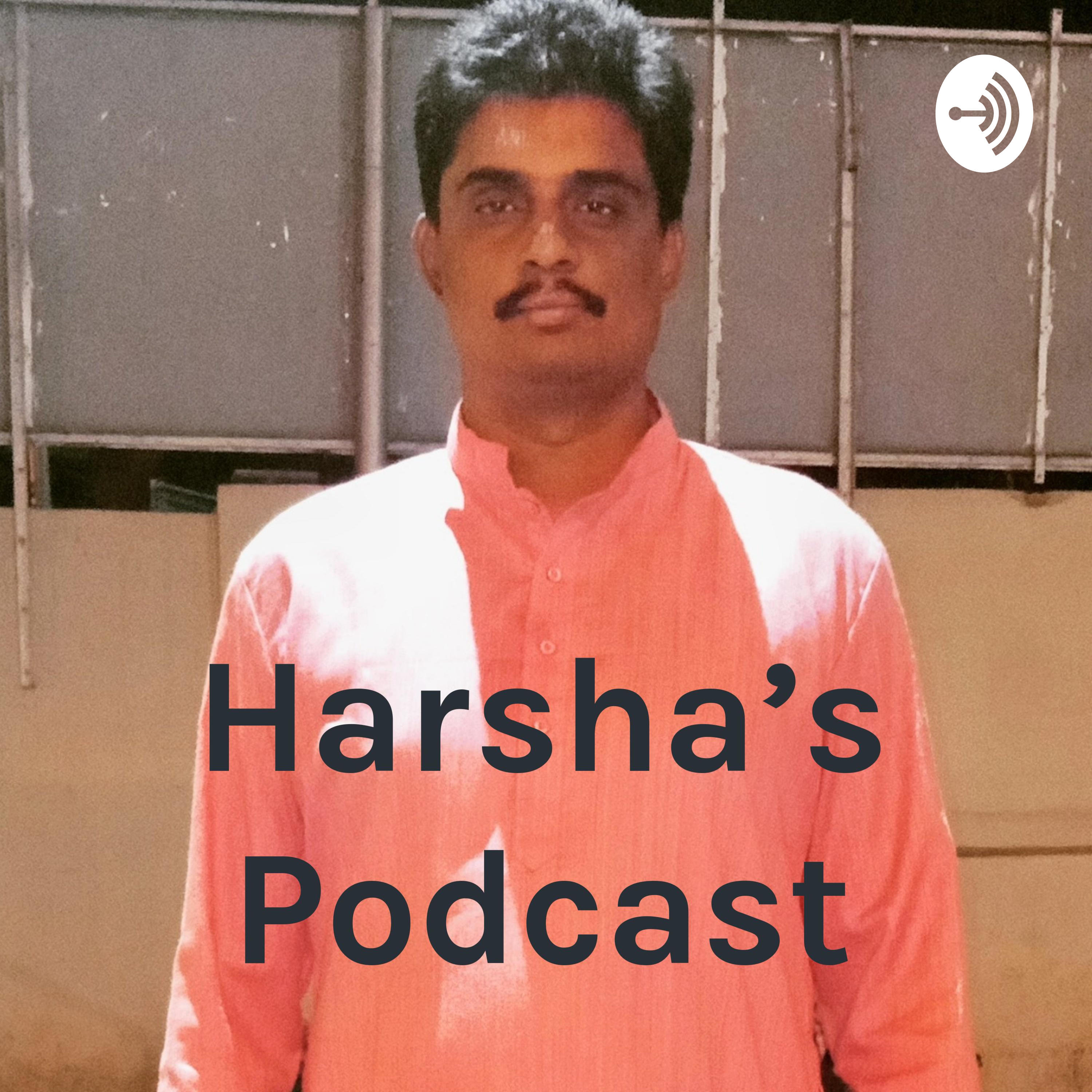 Harsha\'s Podcast