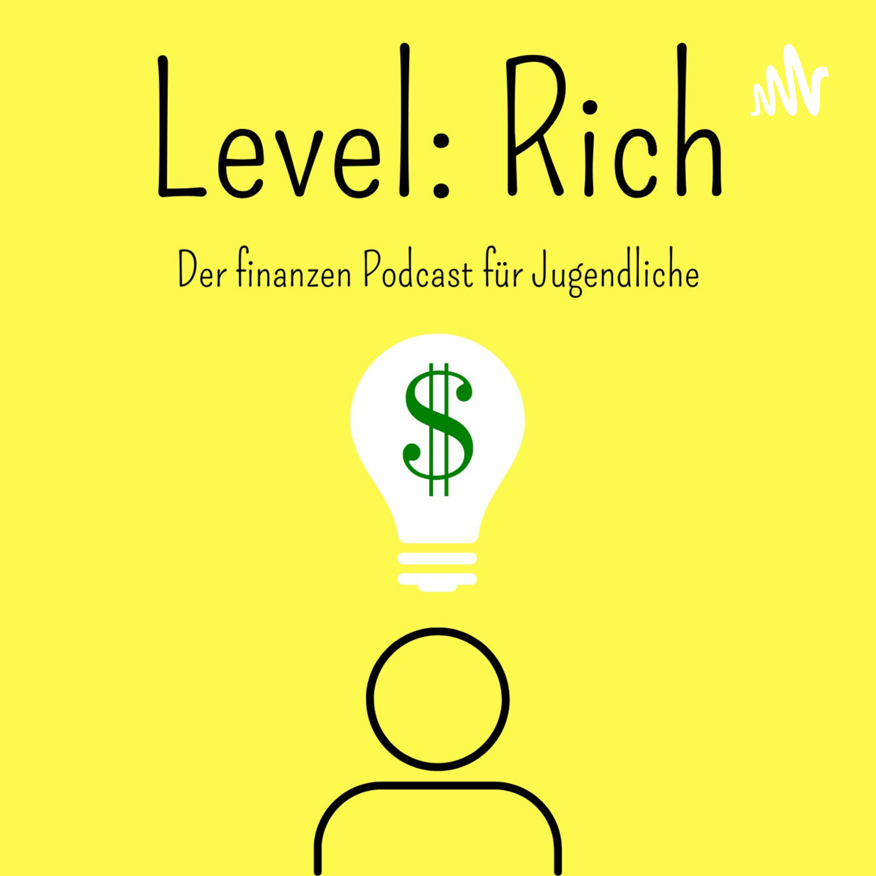Level Rich: Der Finanz-Podcast für Jugendliche 
