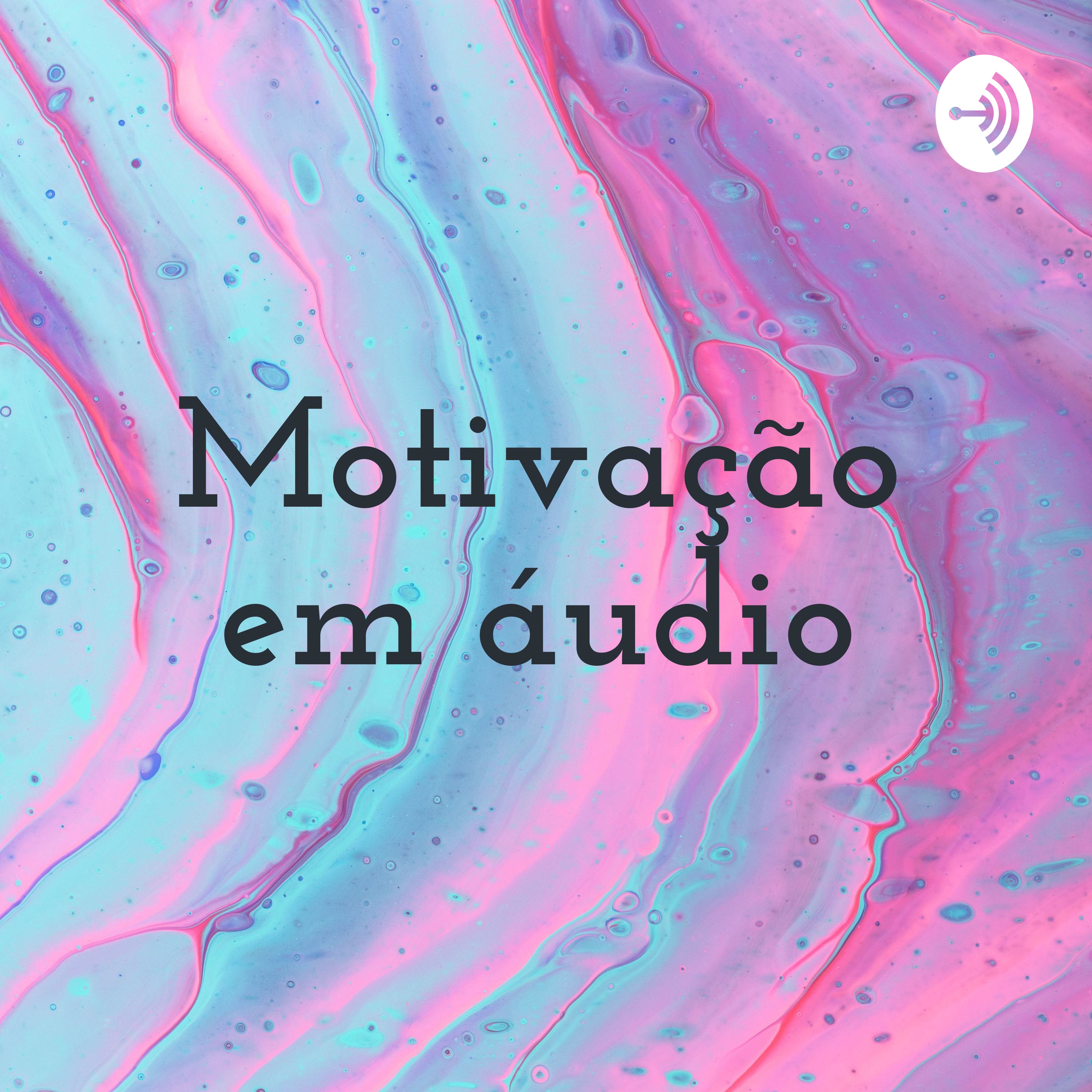 Motivação em áudio
