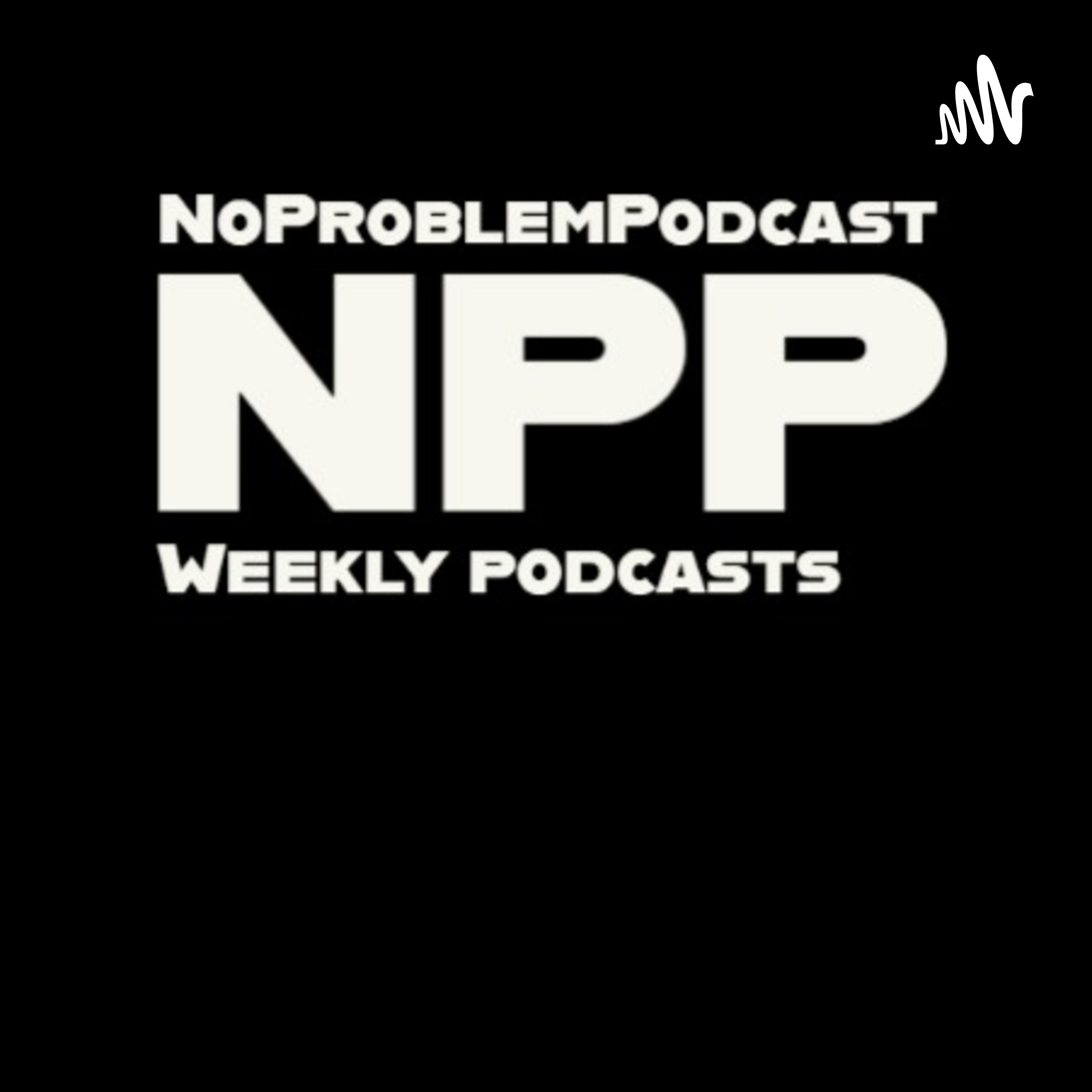 NoProblemPodcast