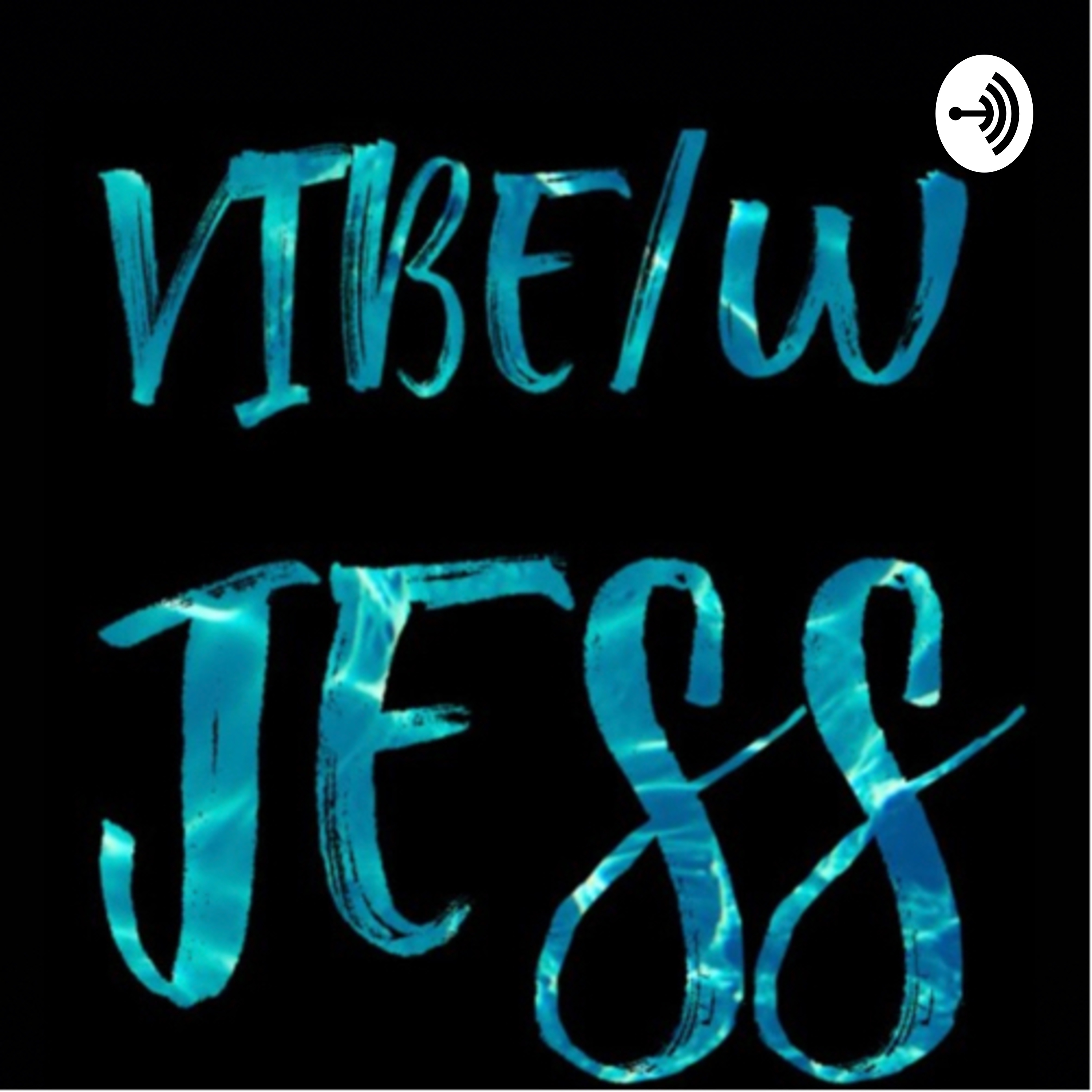 VIBE W/ Jess