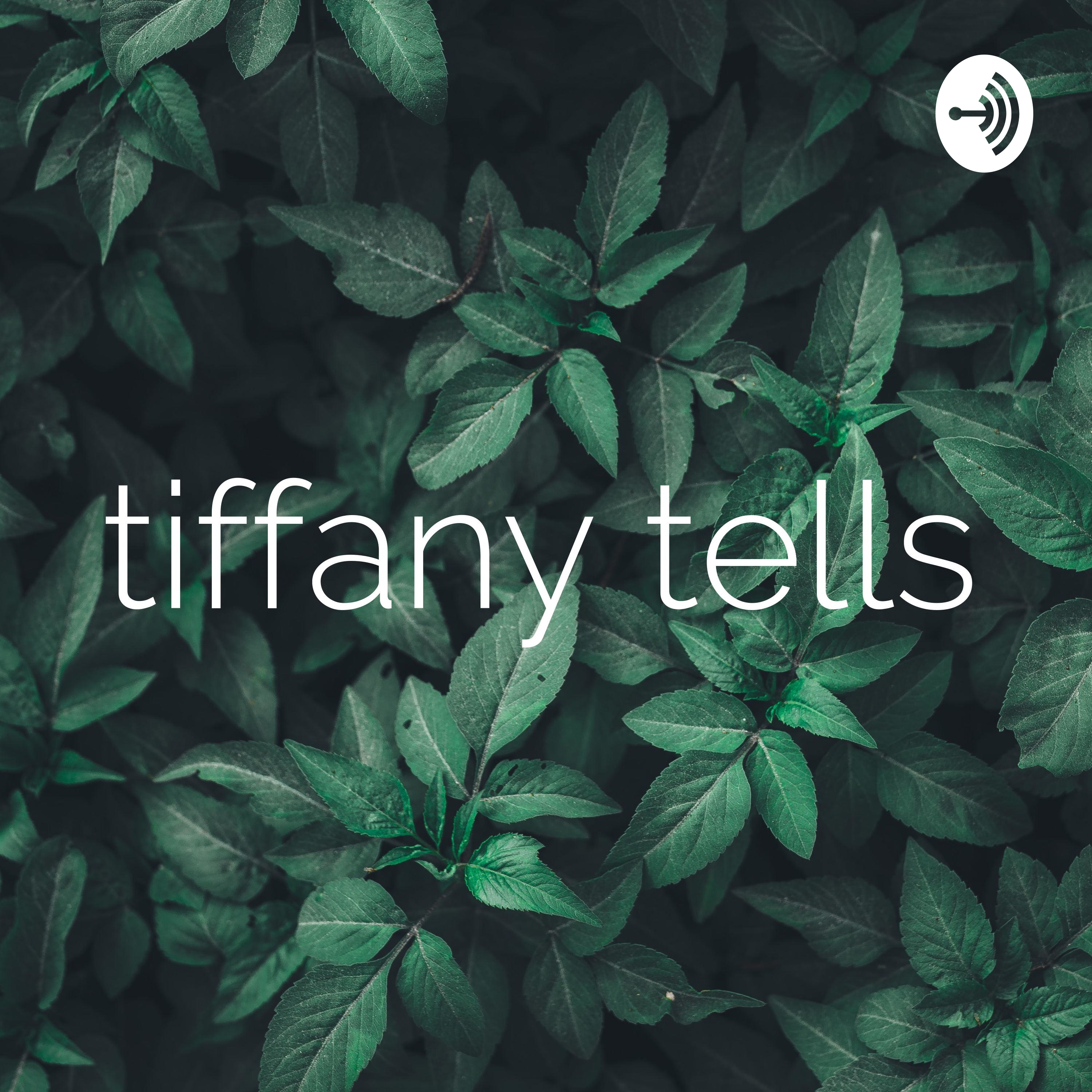 tiffany tells