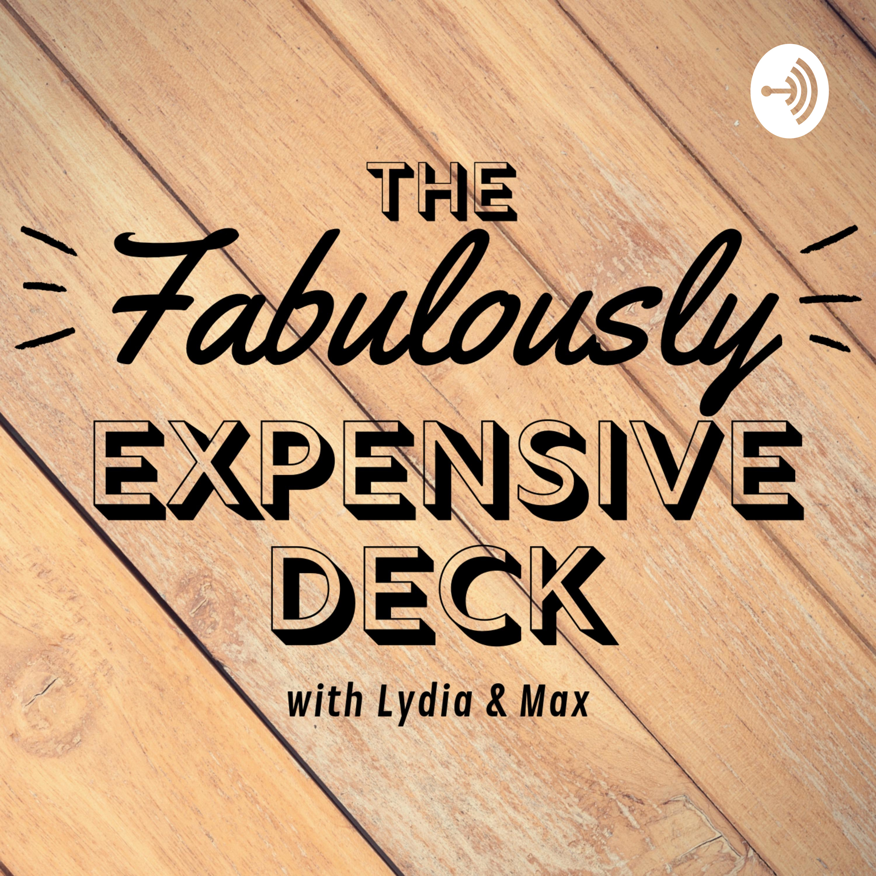 The Fabulously Expensive Deck