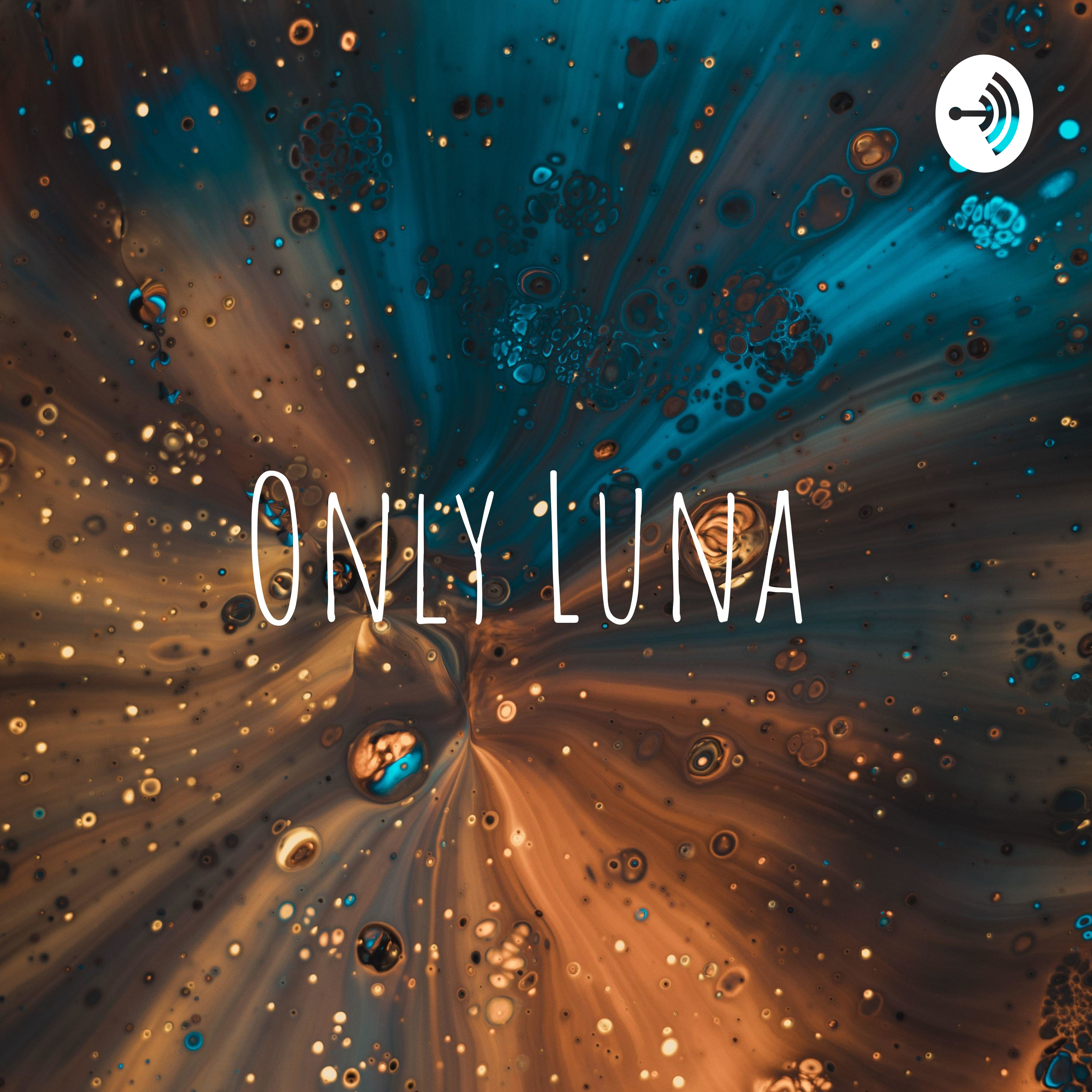 Only Luna 