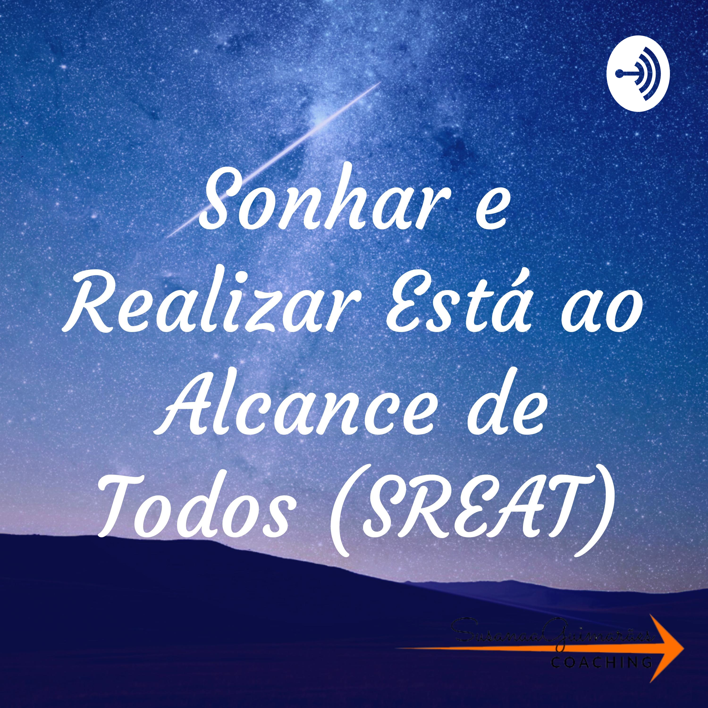 Sonhar e Realizar Está ao Alcance de Todos (SREAT)
