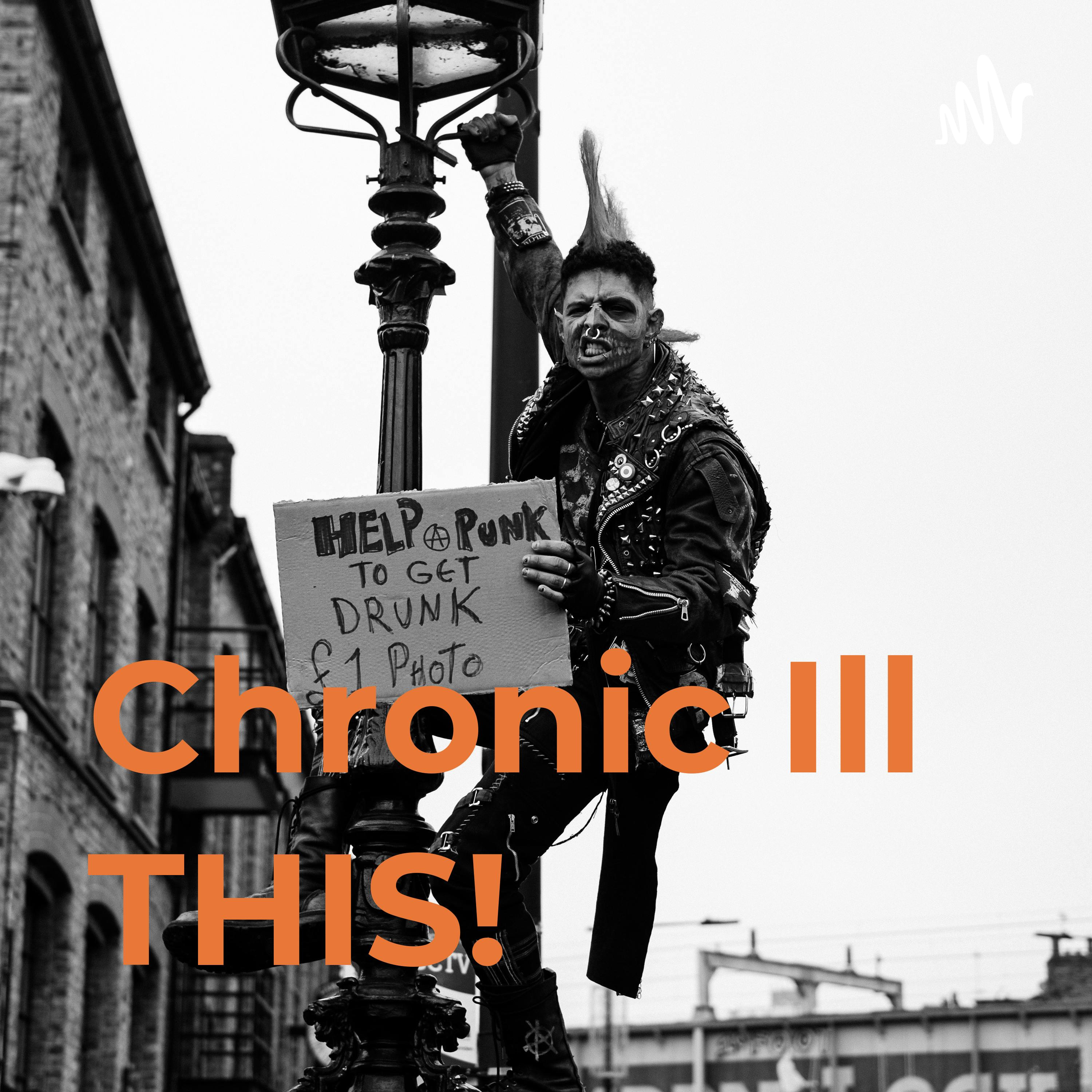 Chronic Ill THIS! podcast artwork