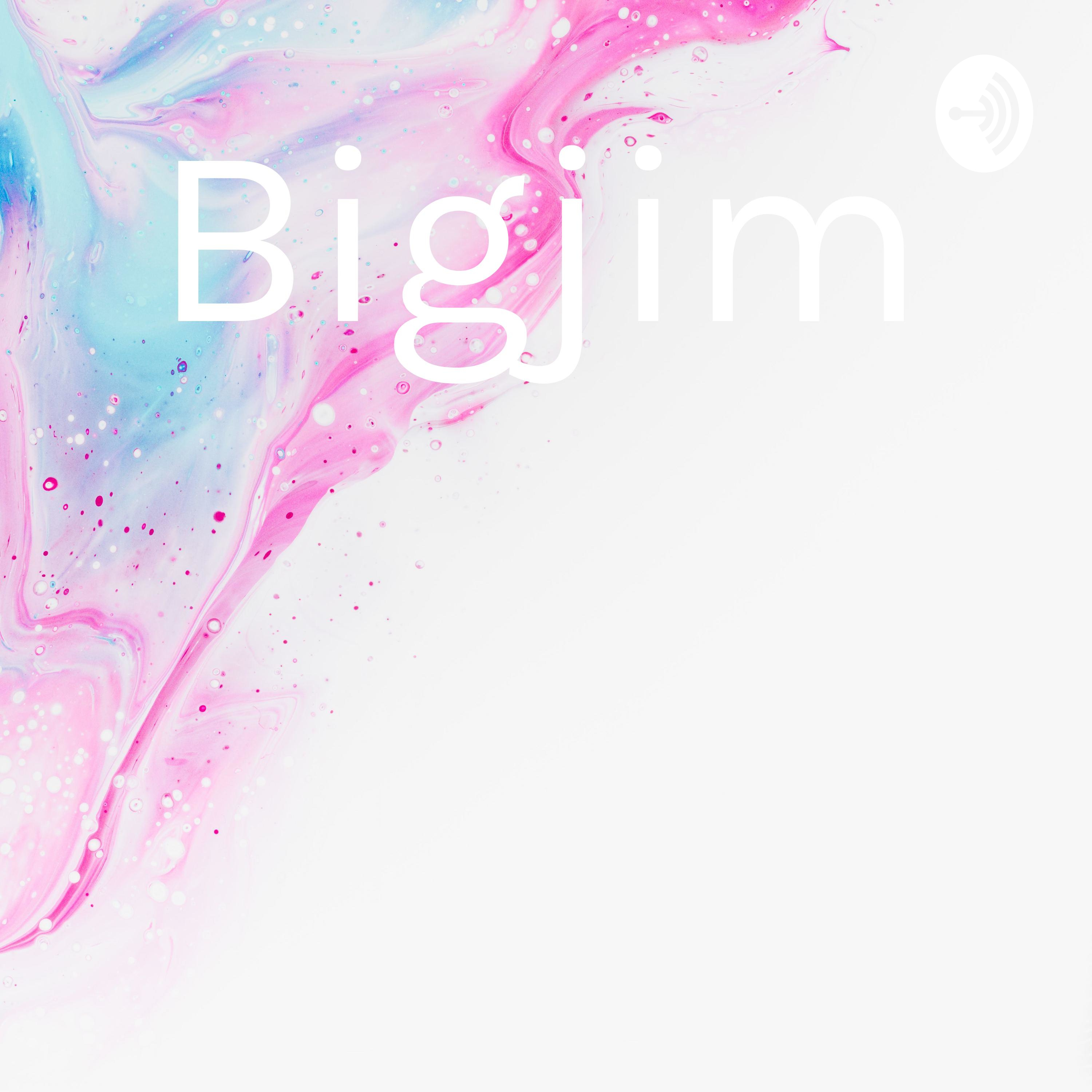Bigjim