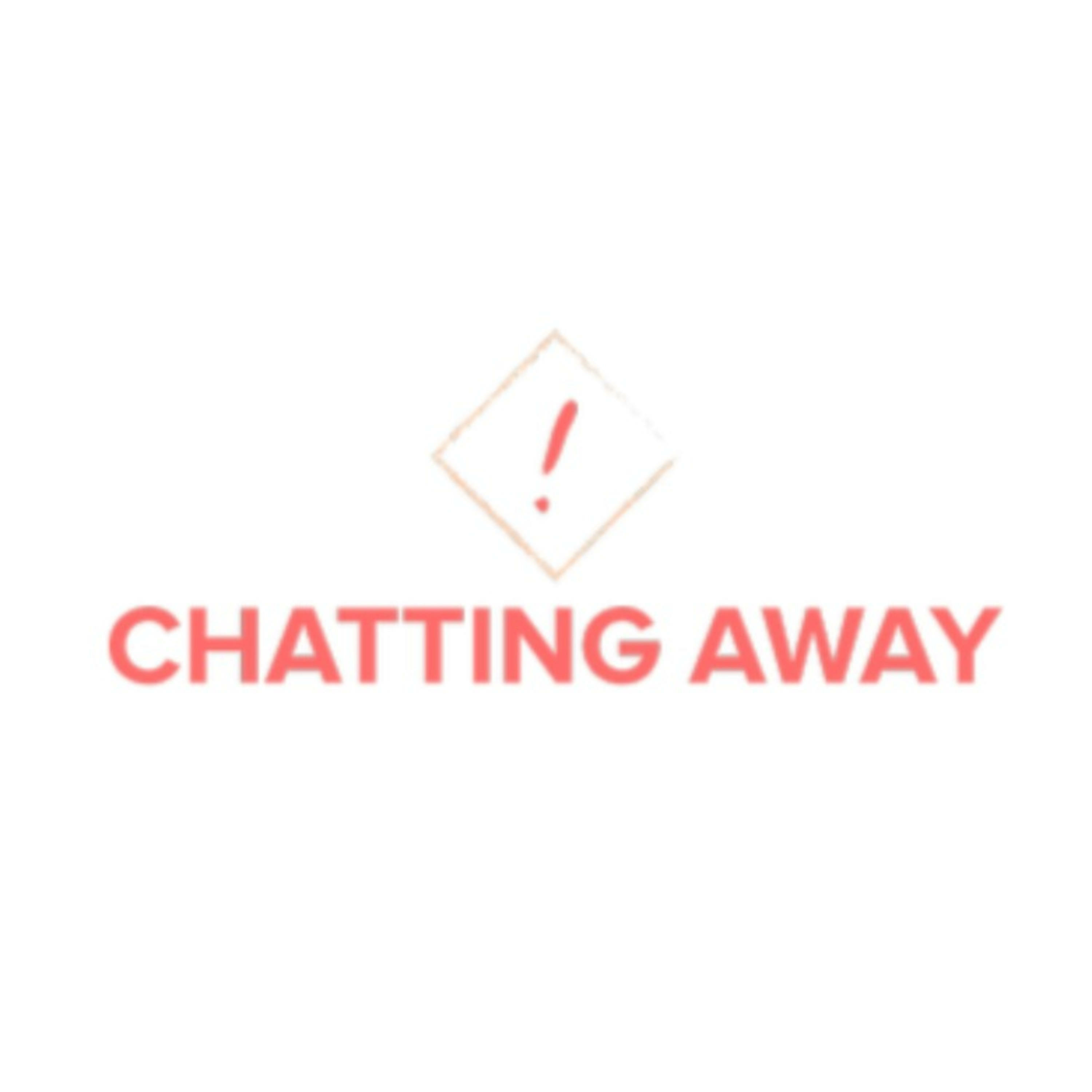 CHATTING AWAY podcast artwork