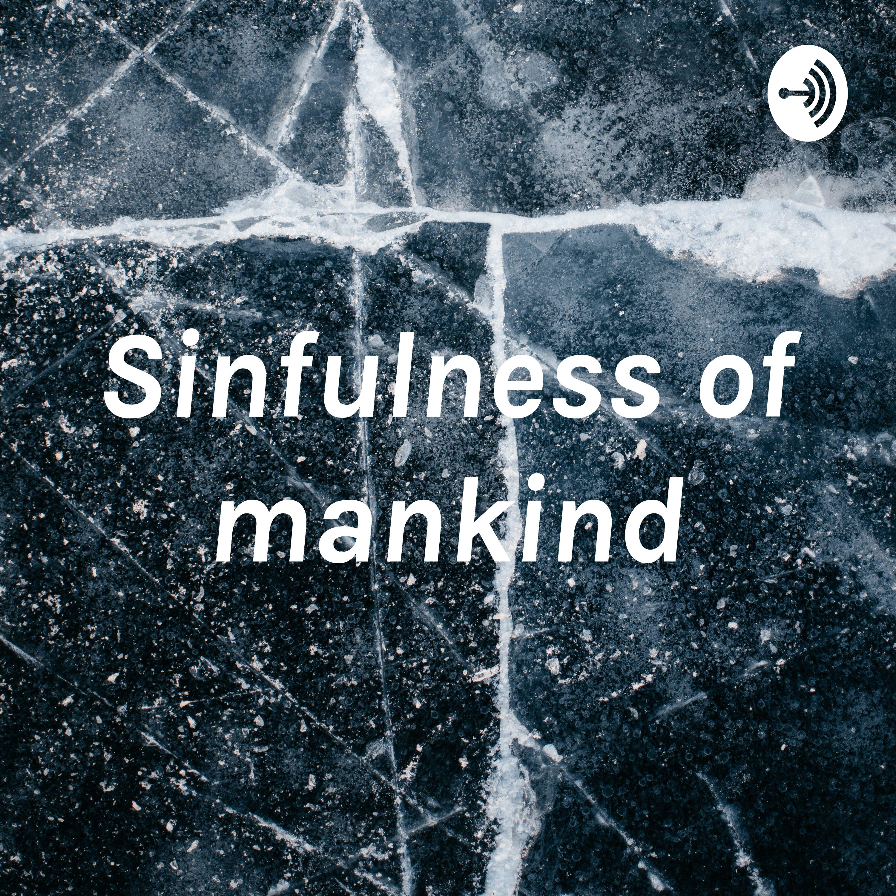 Sinfulness of mankind