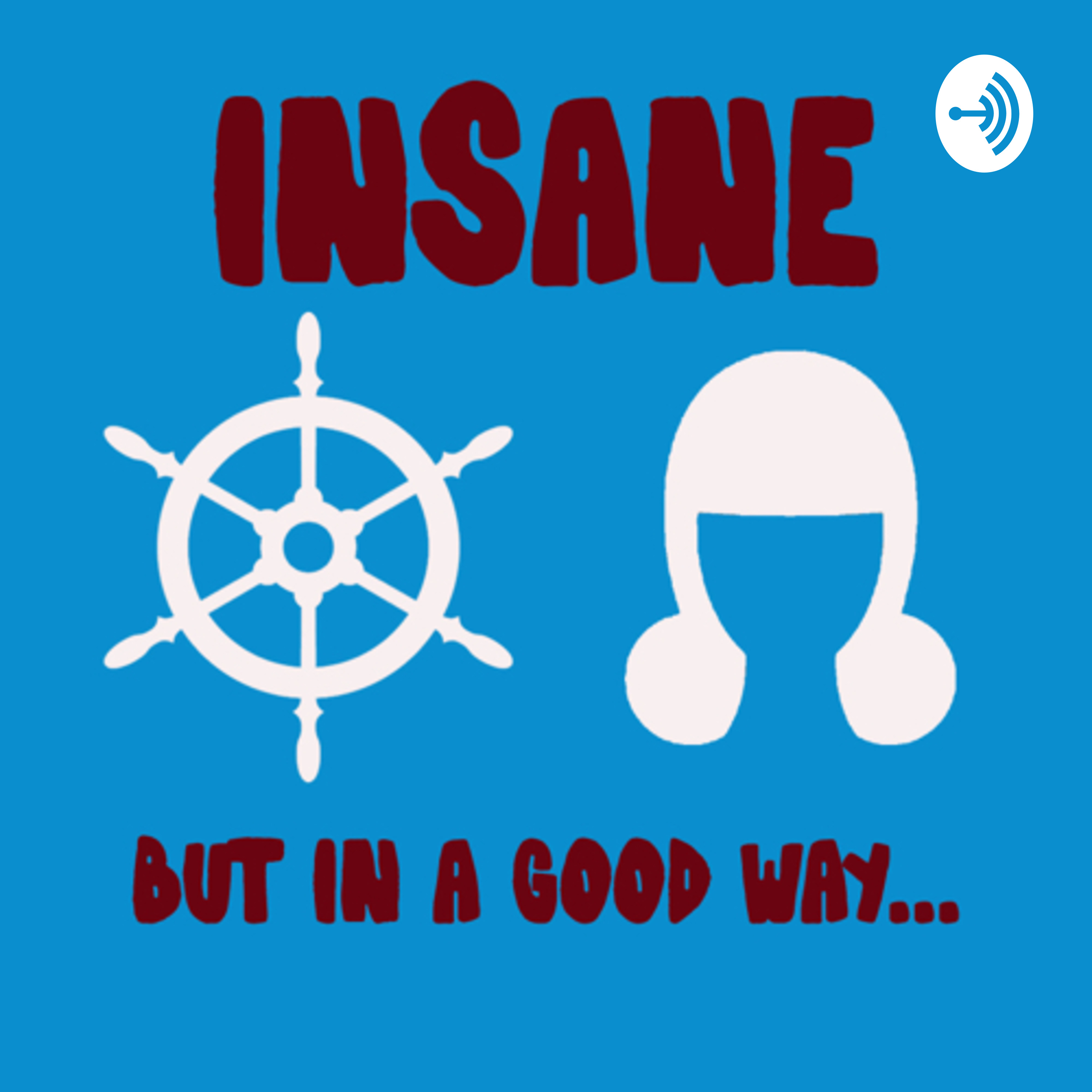 Insane but in a Good Way