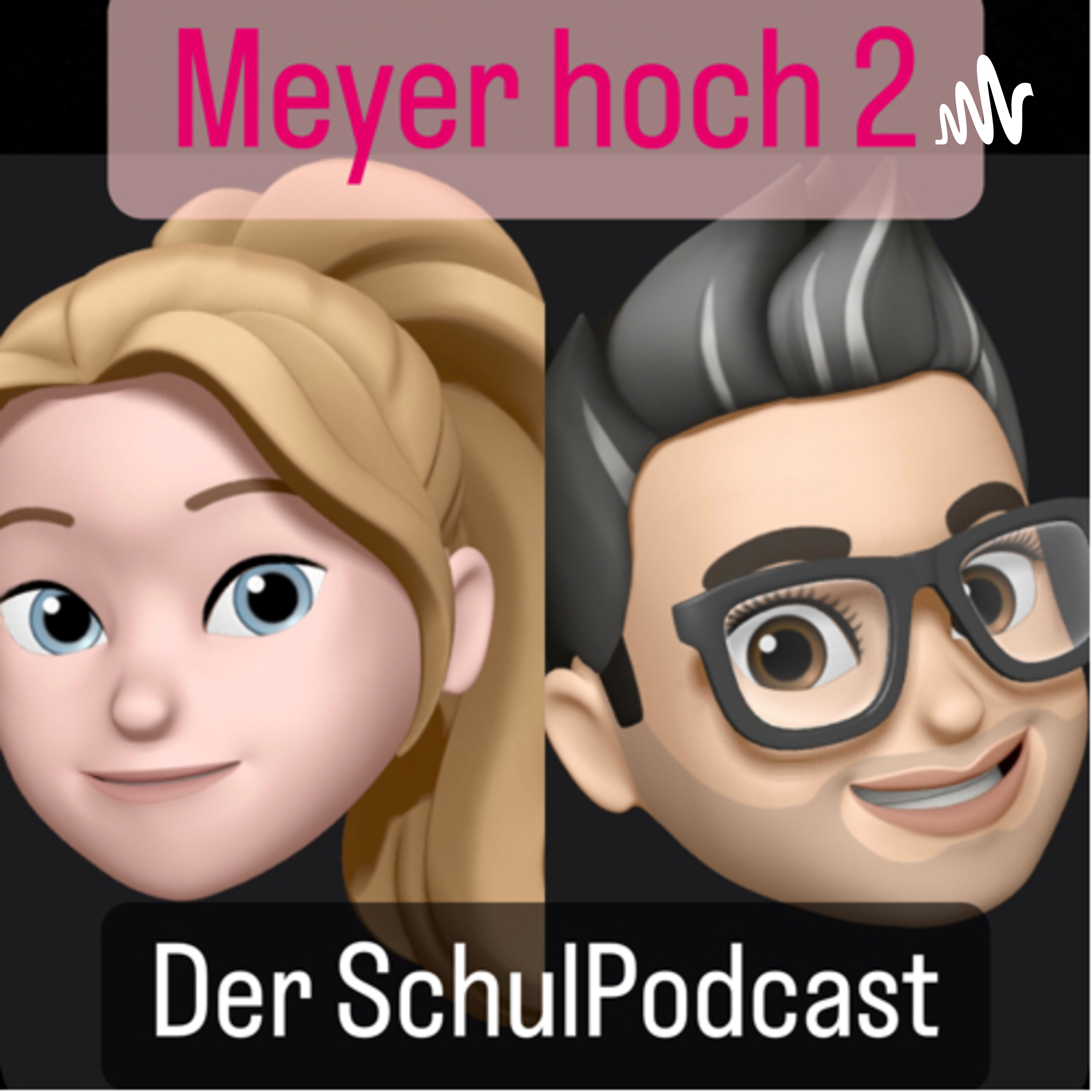 Meyer hoch 2 - der SchulPodcast