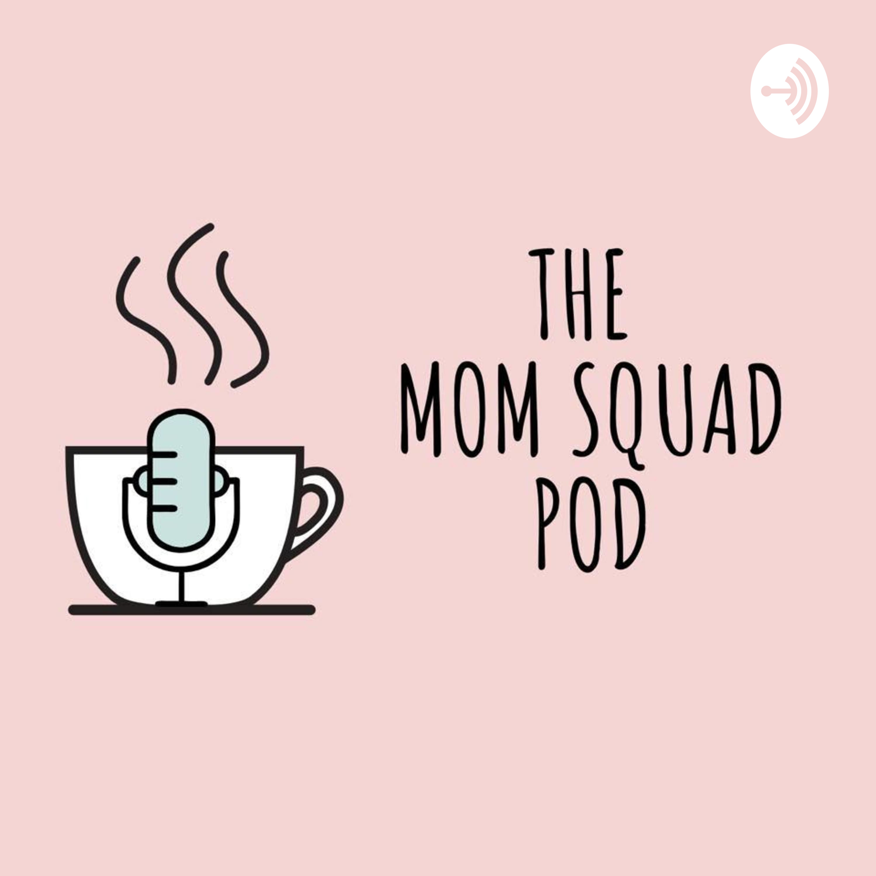 The Mom Squad Pod