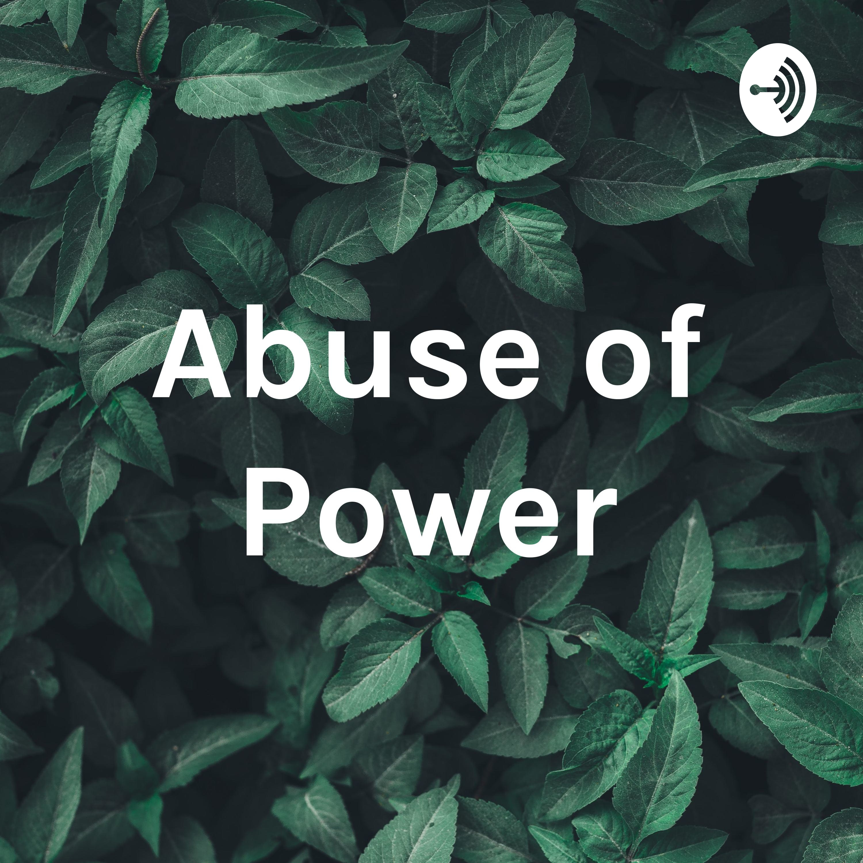 Abuse of Power