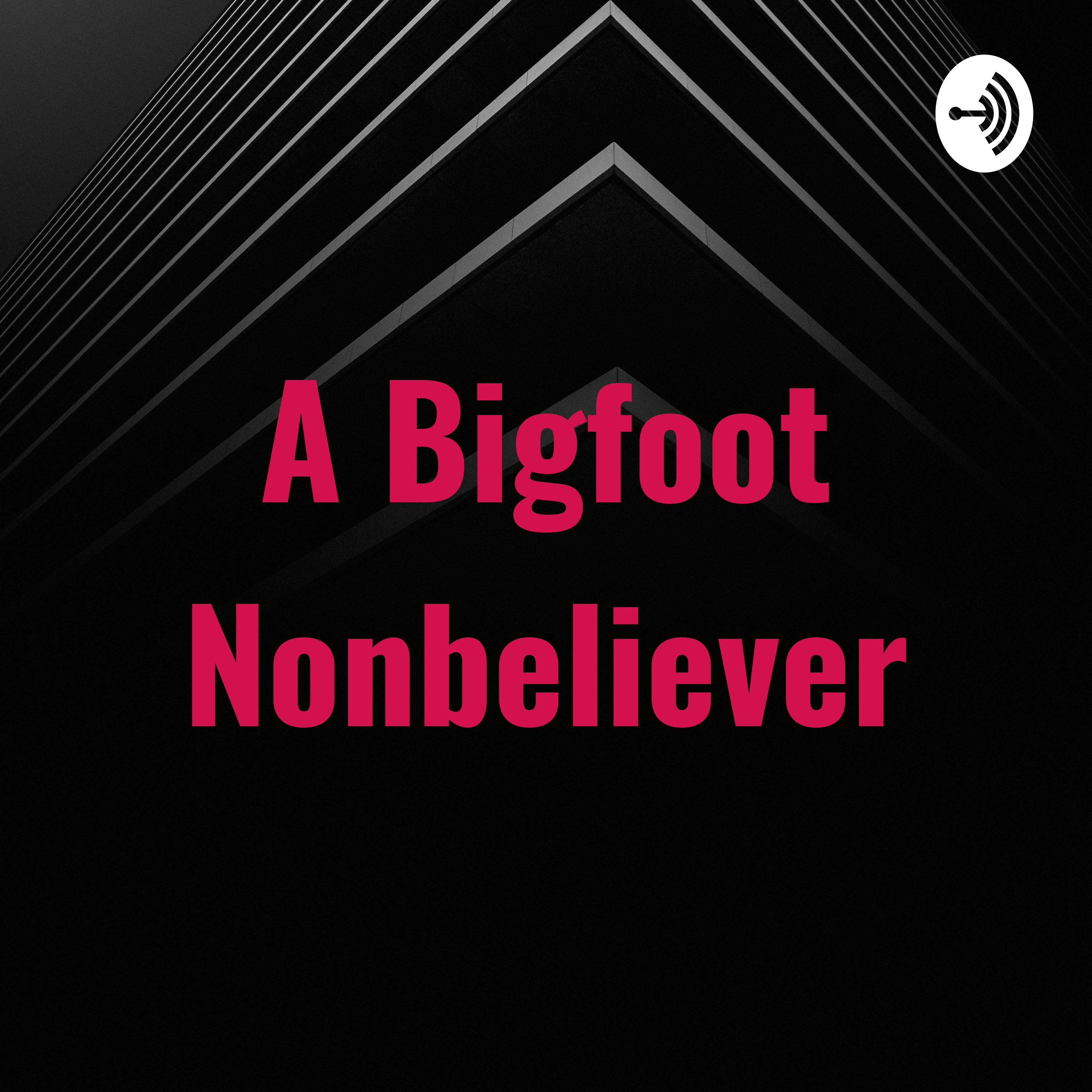A Bigfoot Nonbeliever