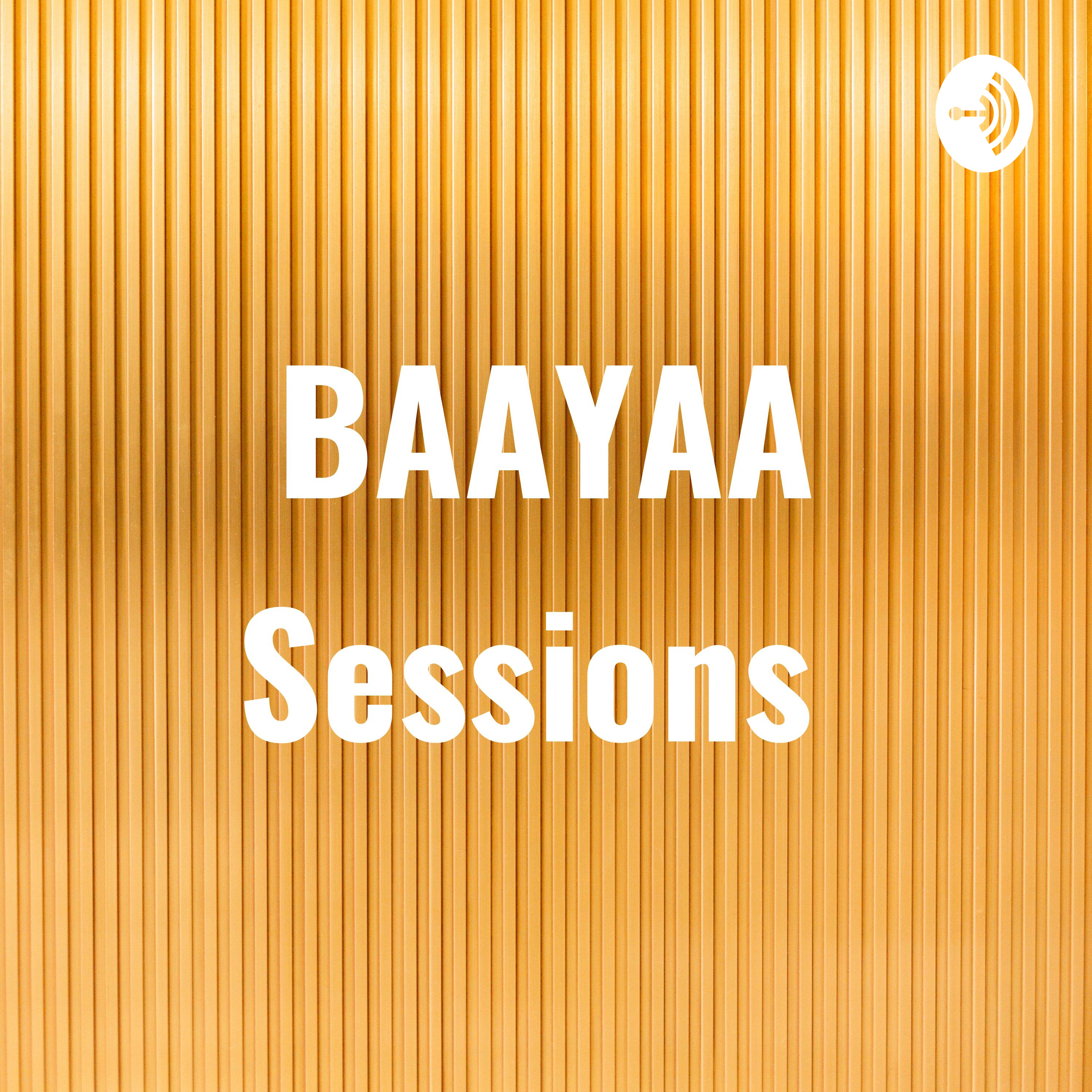 BAAYAA Sessions 