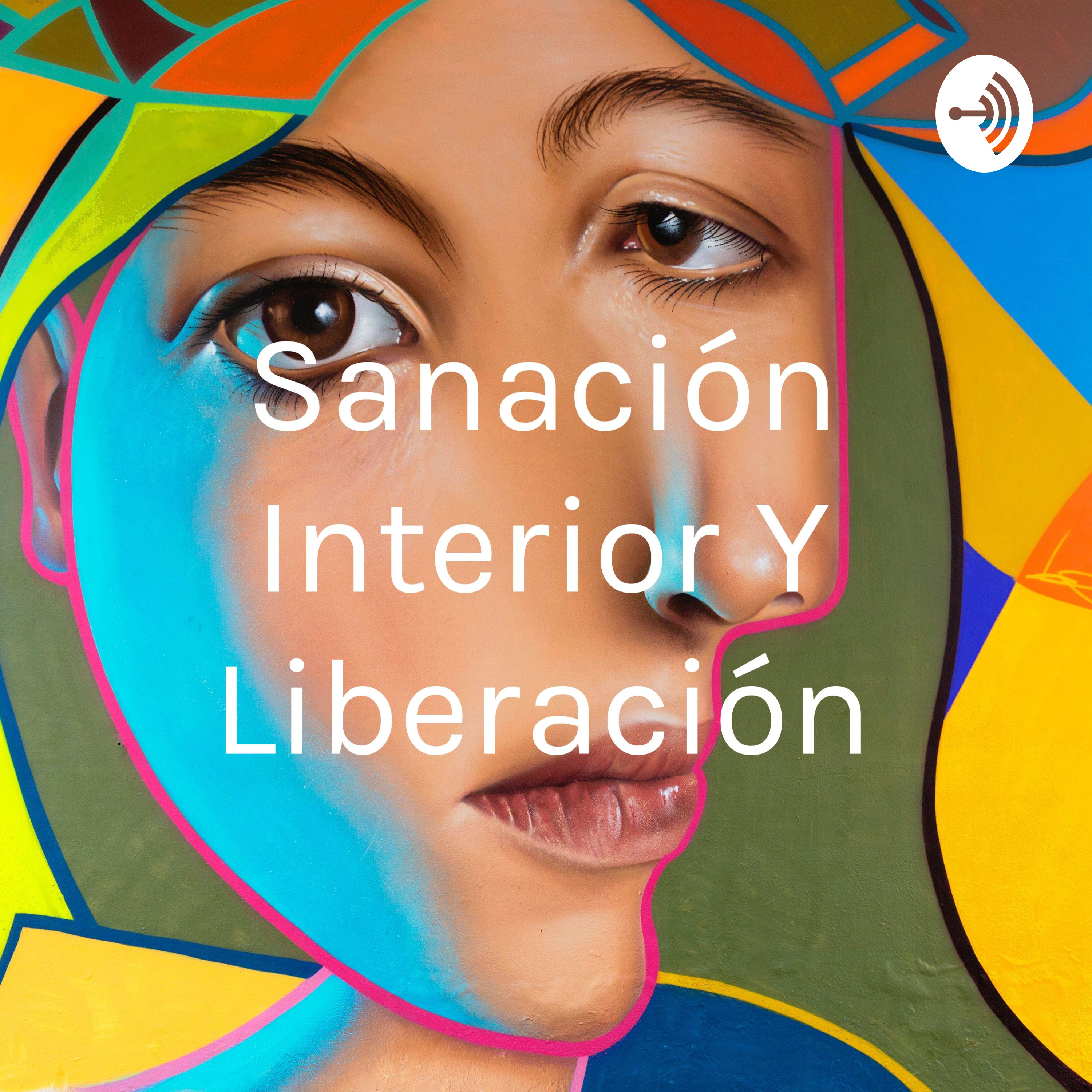 Sanación Interior Y Liberación