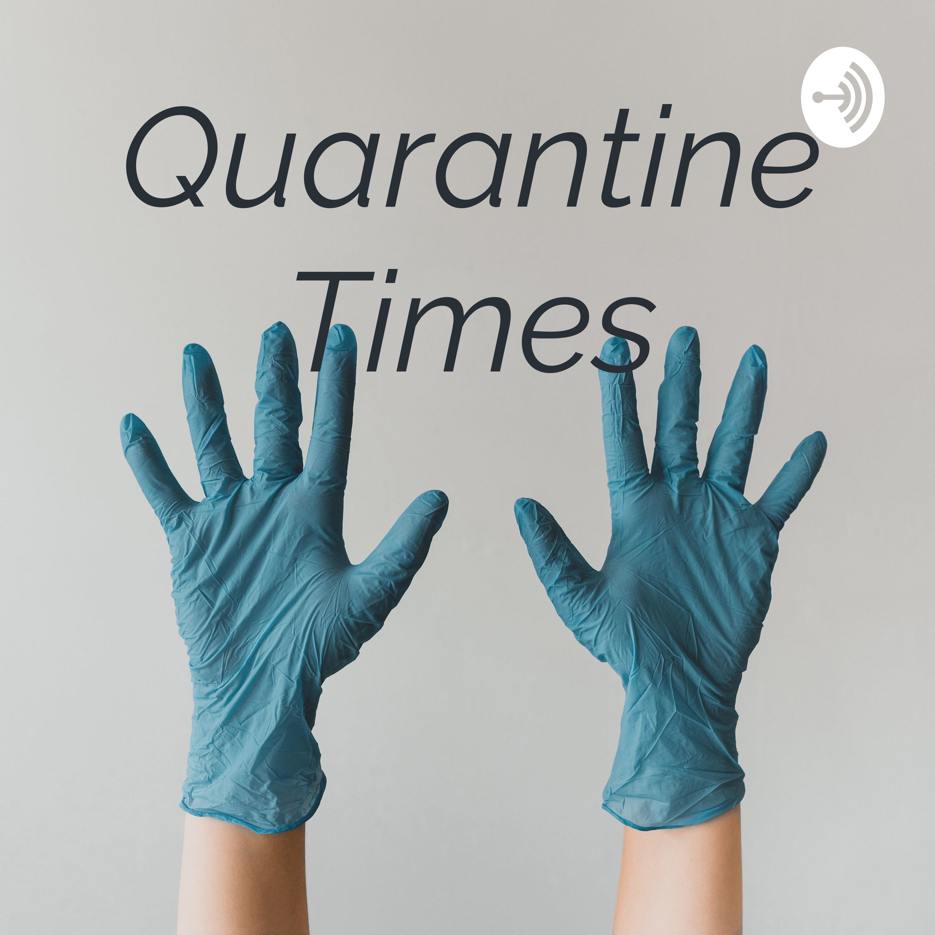 Quarantine Times