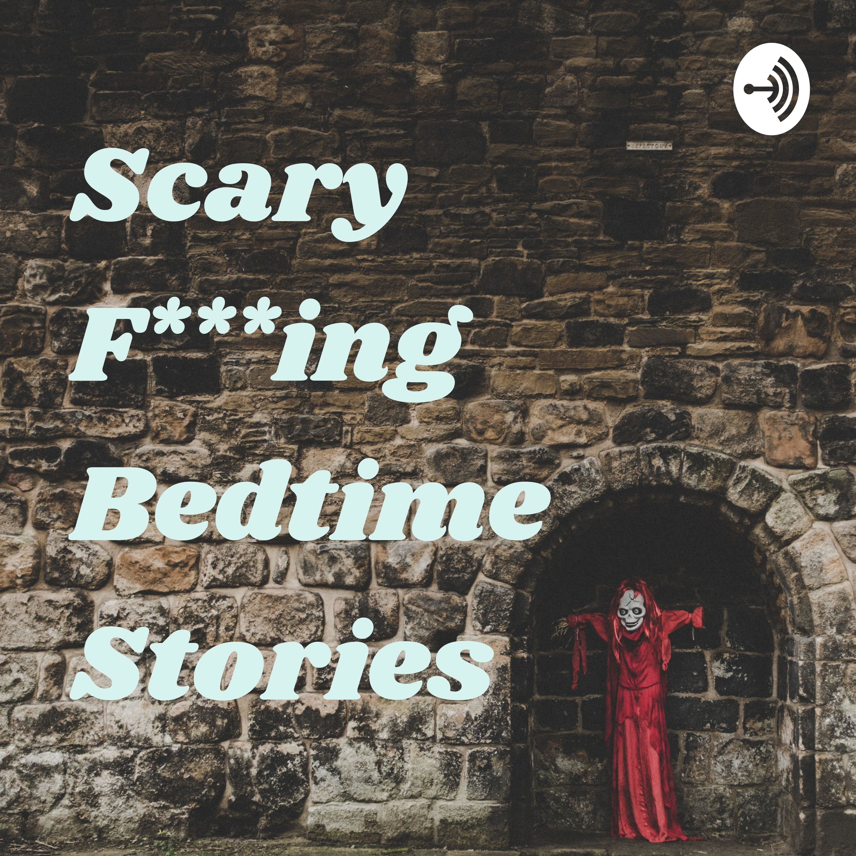 Scary F***ing Bedtime Stories