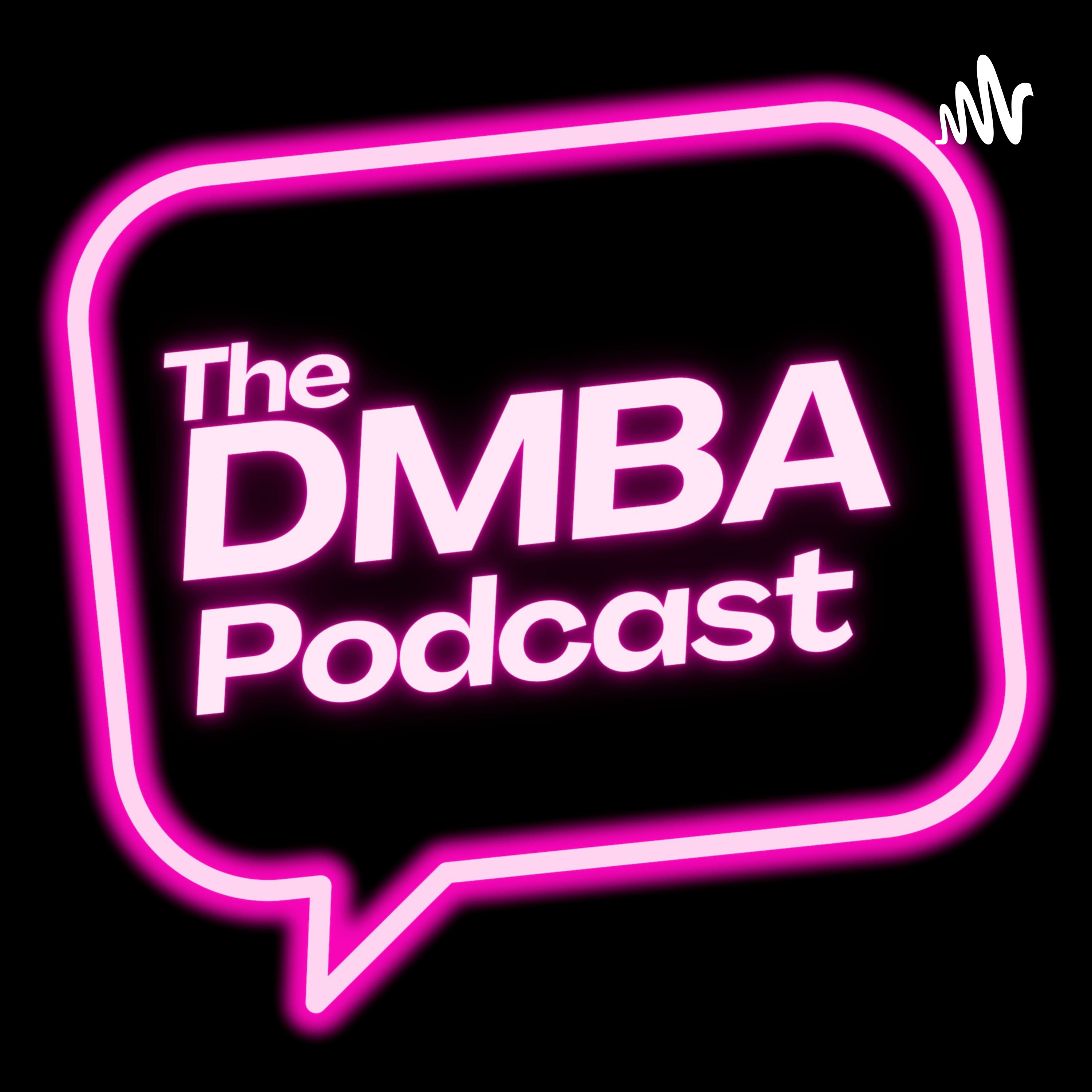 Everything is a Prototype: The DMBA Podcast