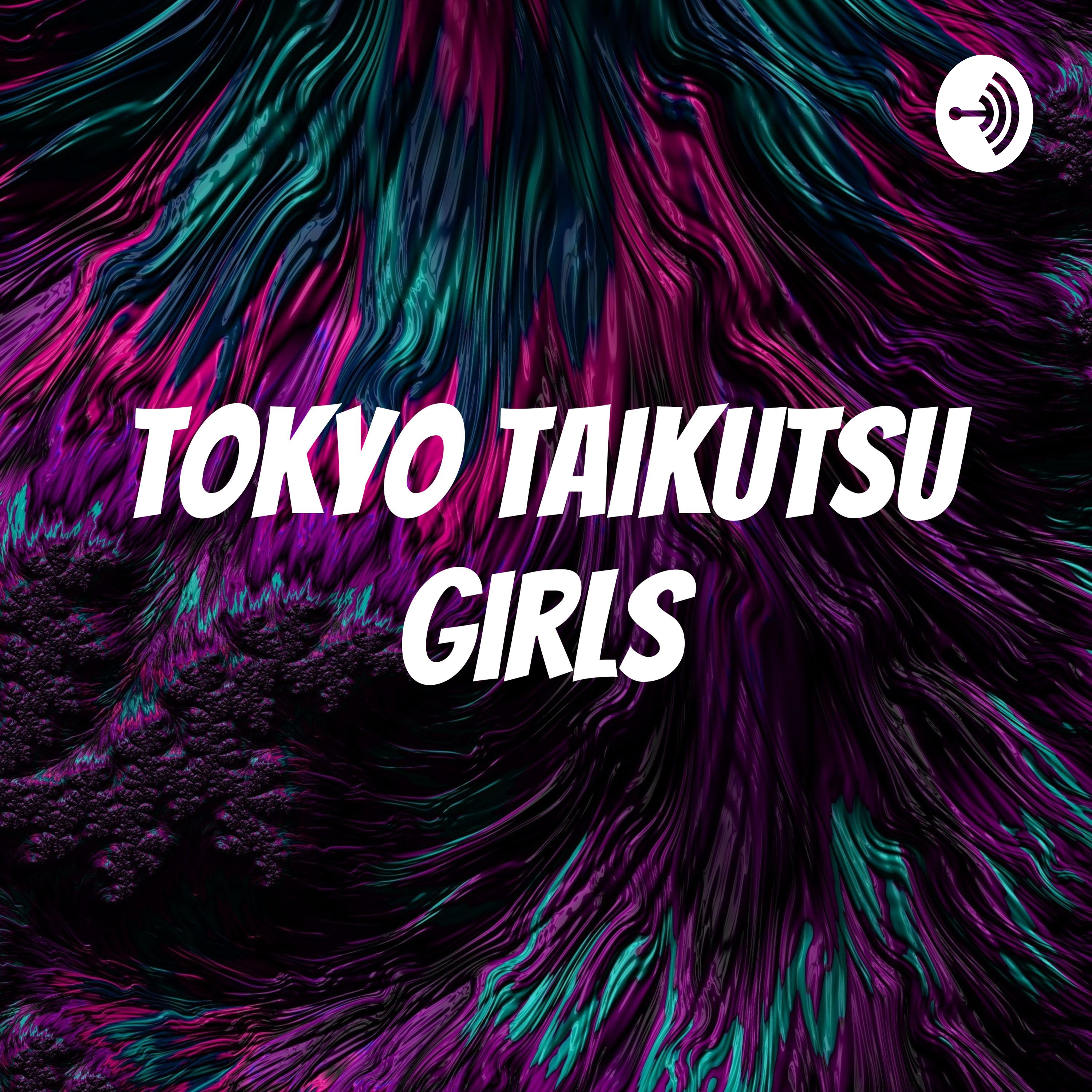 Tokyo Taikutsu Girls