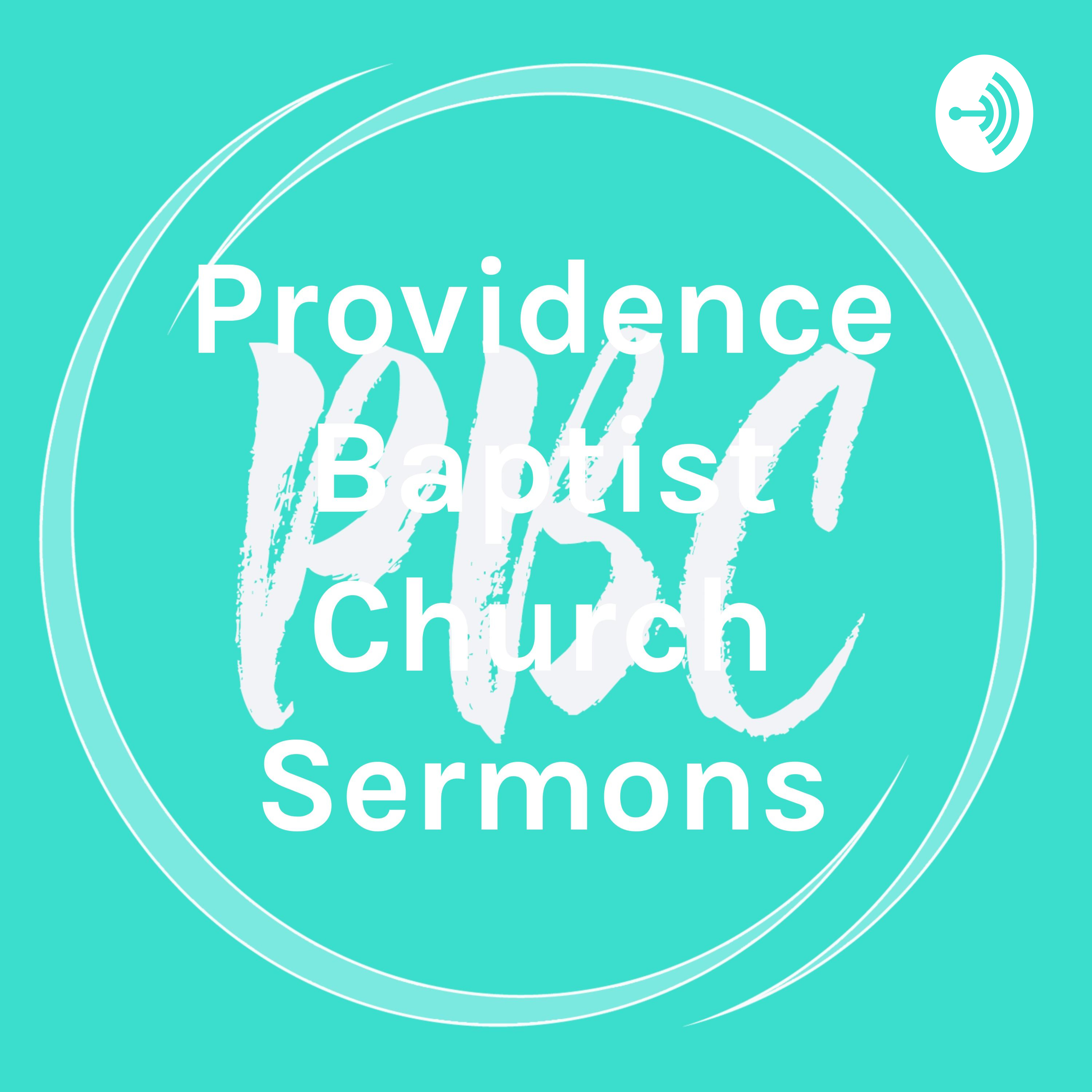 Providence Baptist Church Sermons