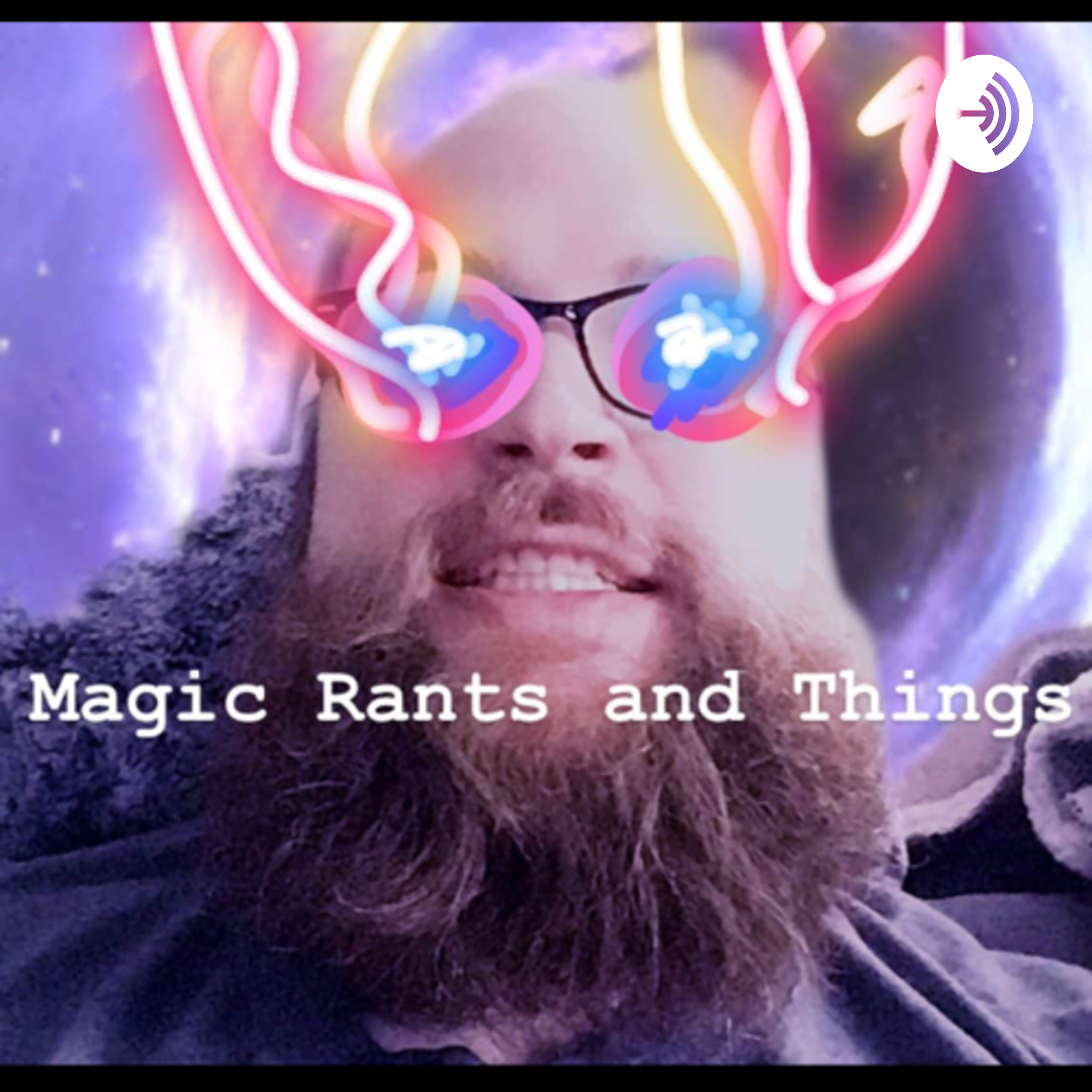 Magic Rants and Things 