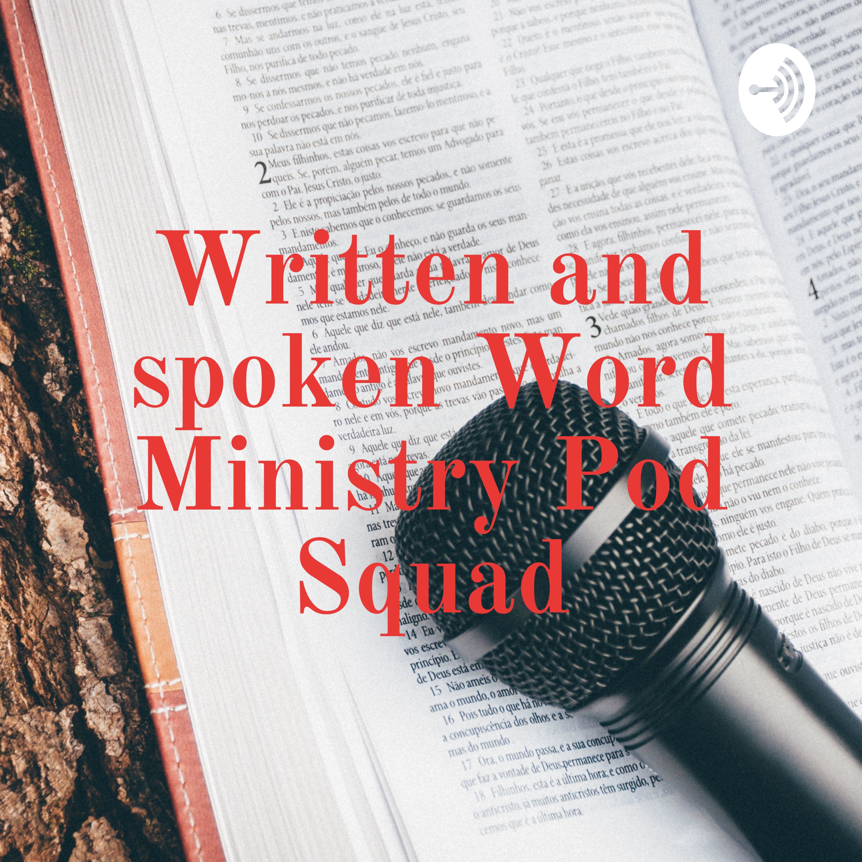 Written and spoken Word Ministry Pod Squad