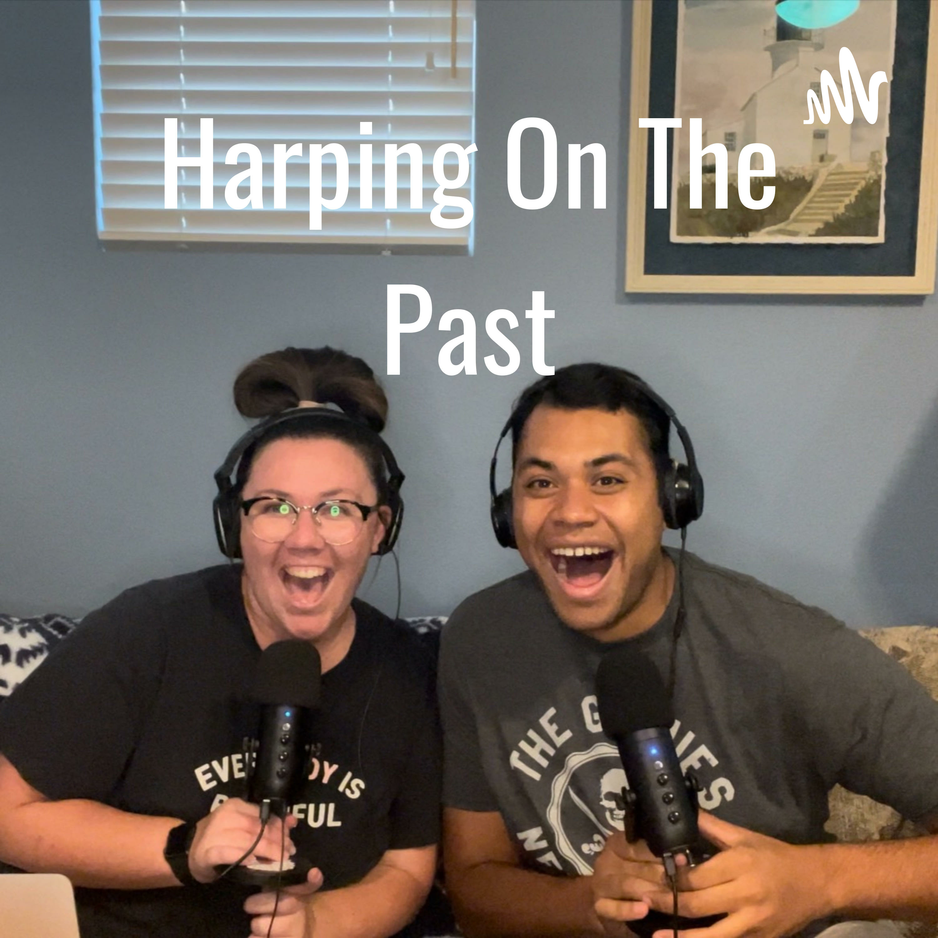 Harping On The Past: A Theatre Kid Podcast