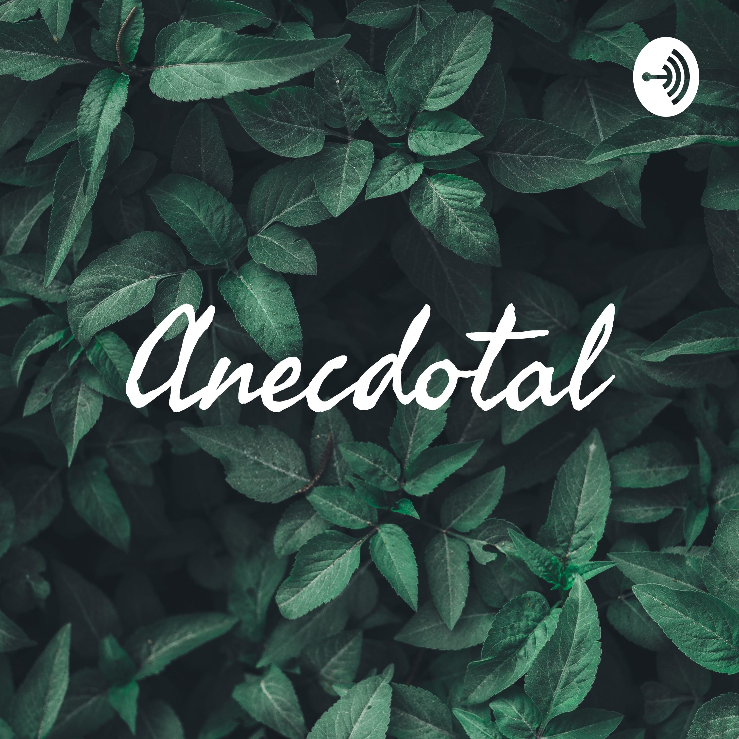 Anecdotal