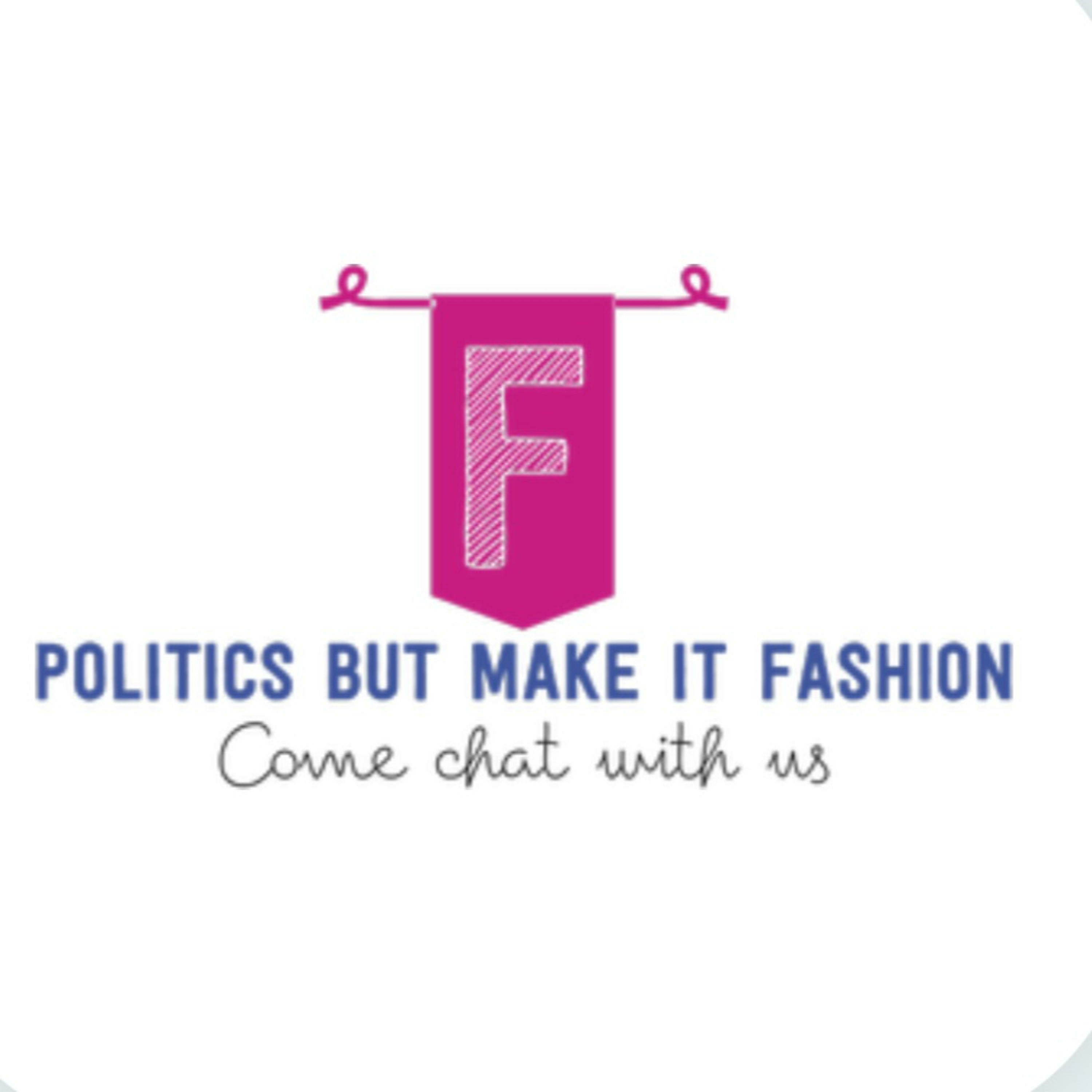 Politics but make it Fashion