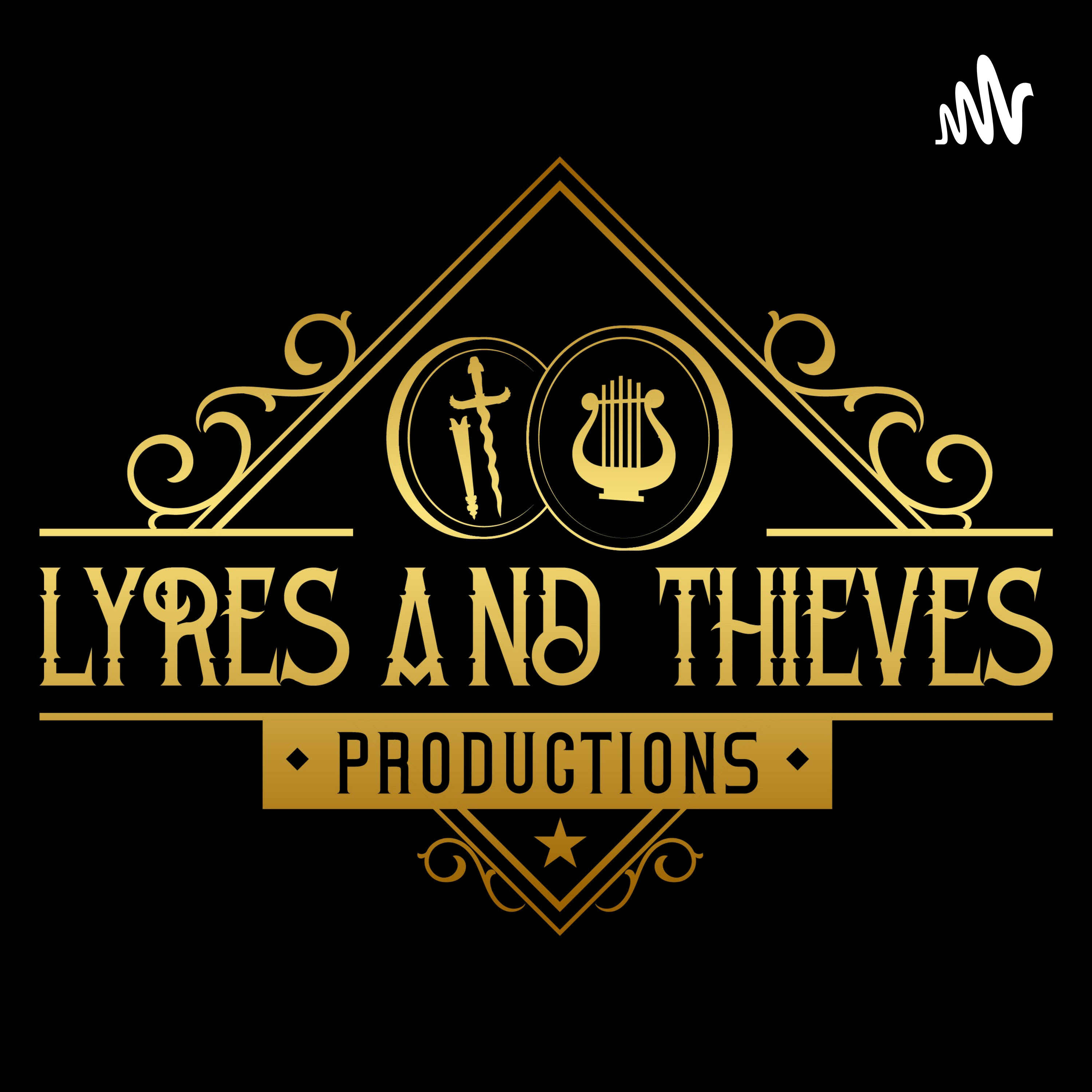 The Lyres and Thieves Podcast