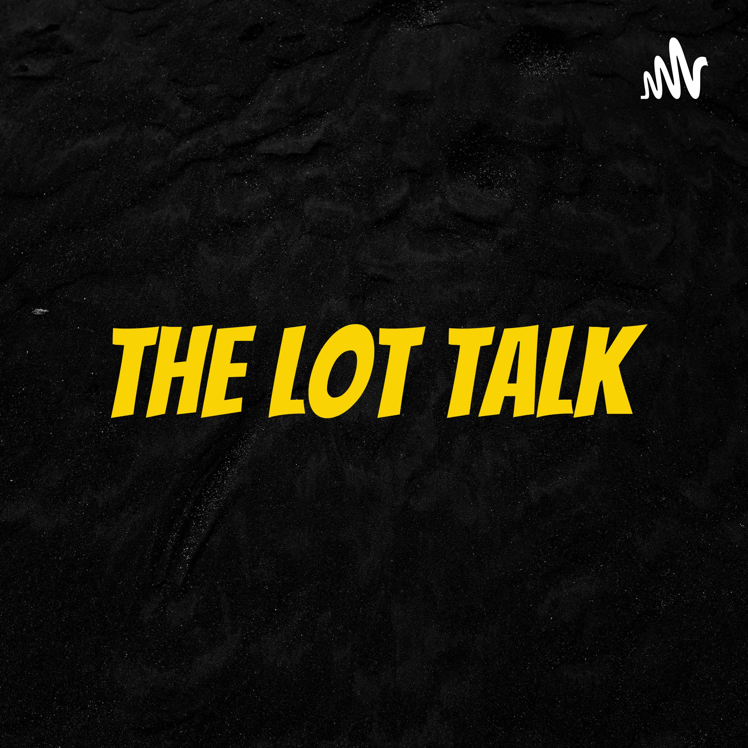 The Lot Talk