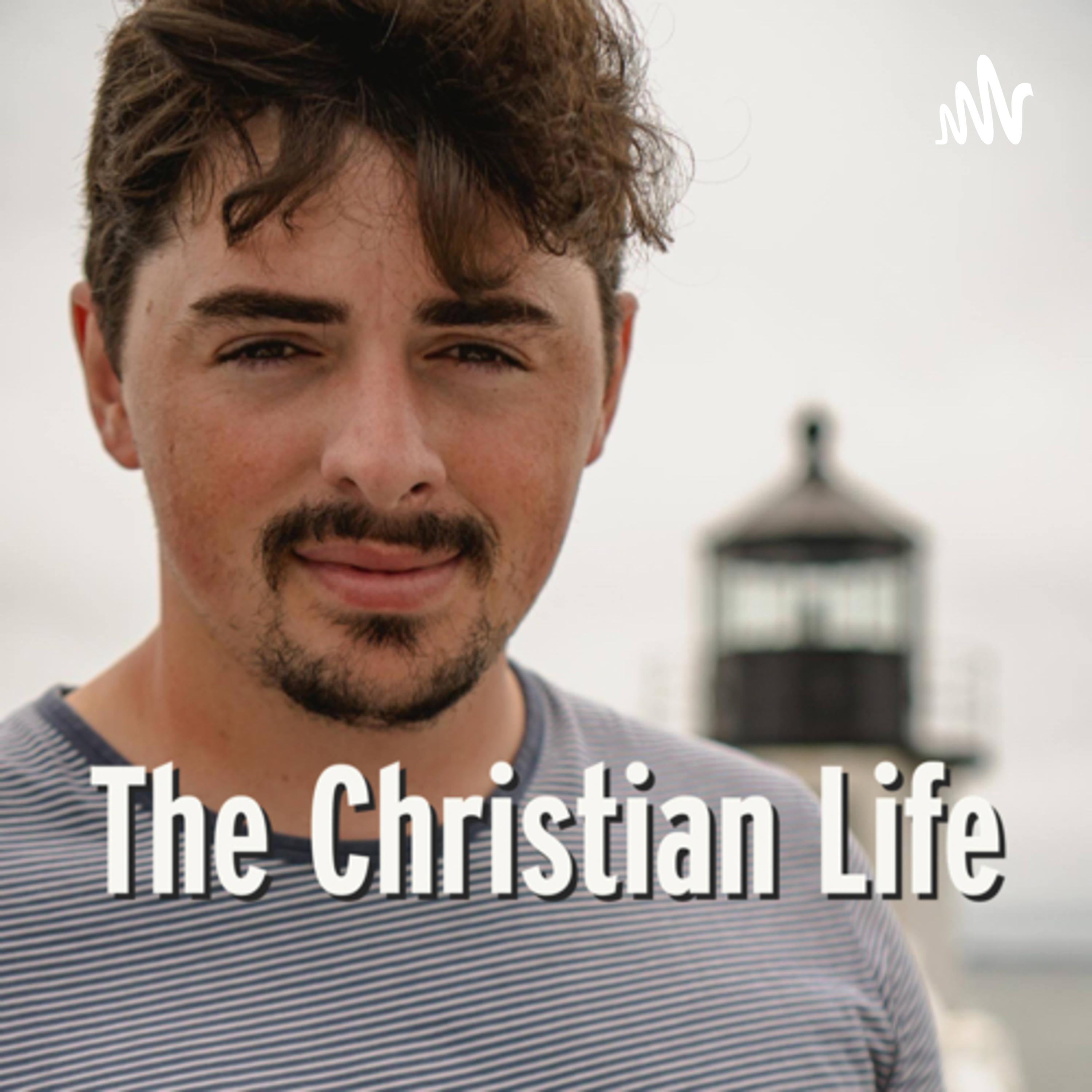 The Christian Life podcast artwork