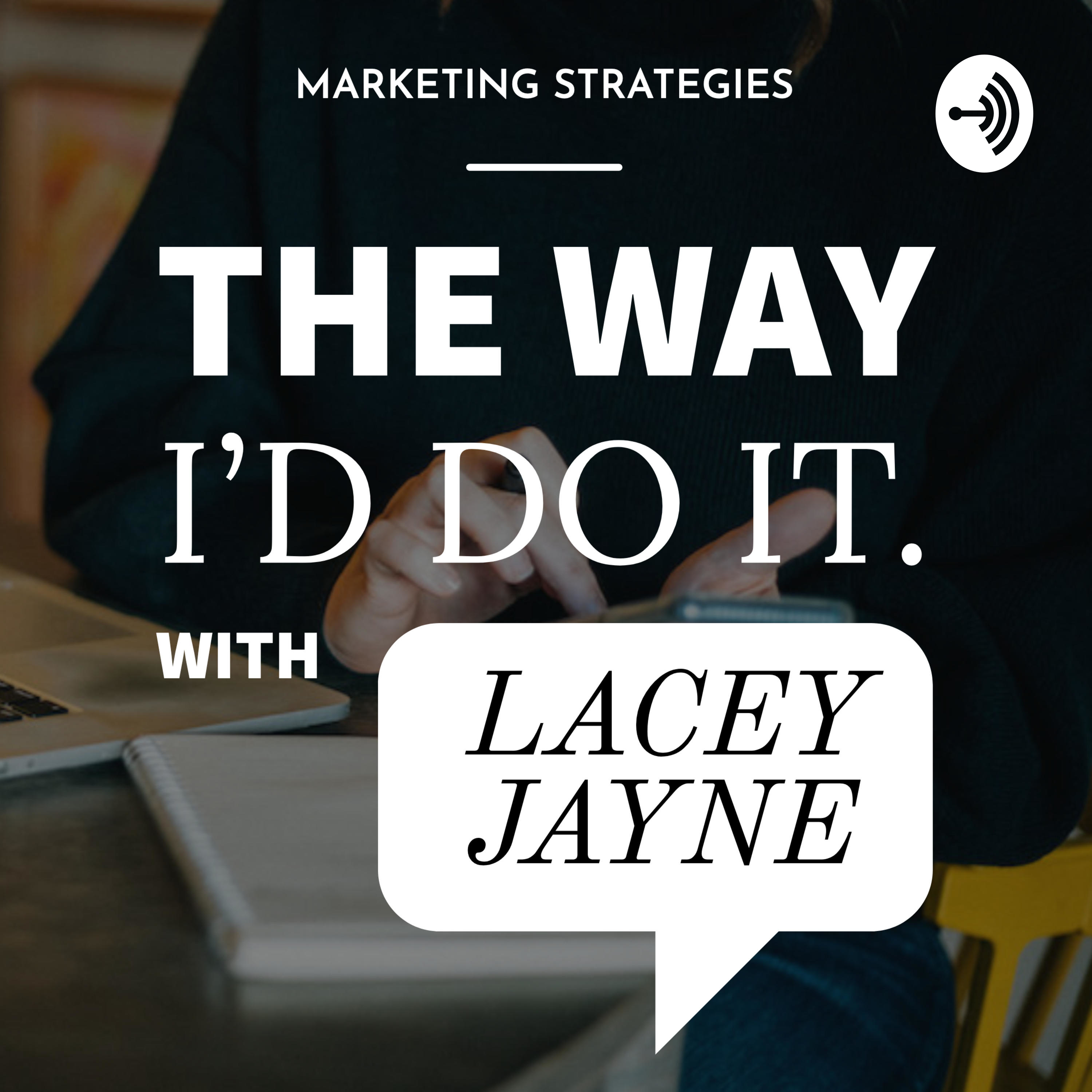 The Way I’d Do It Podcast