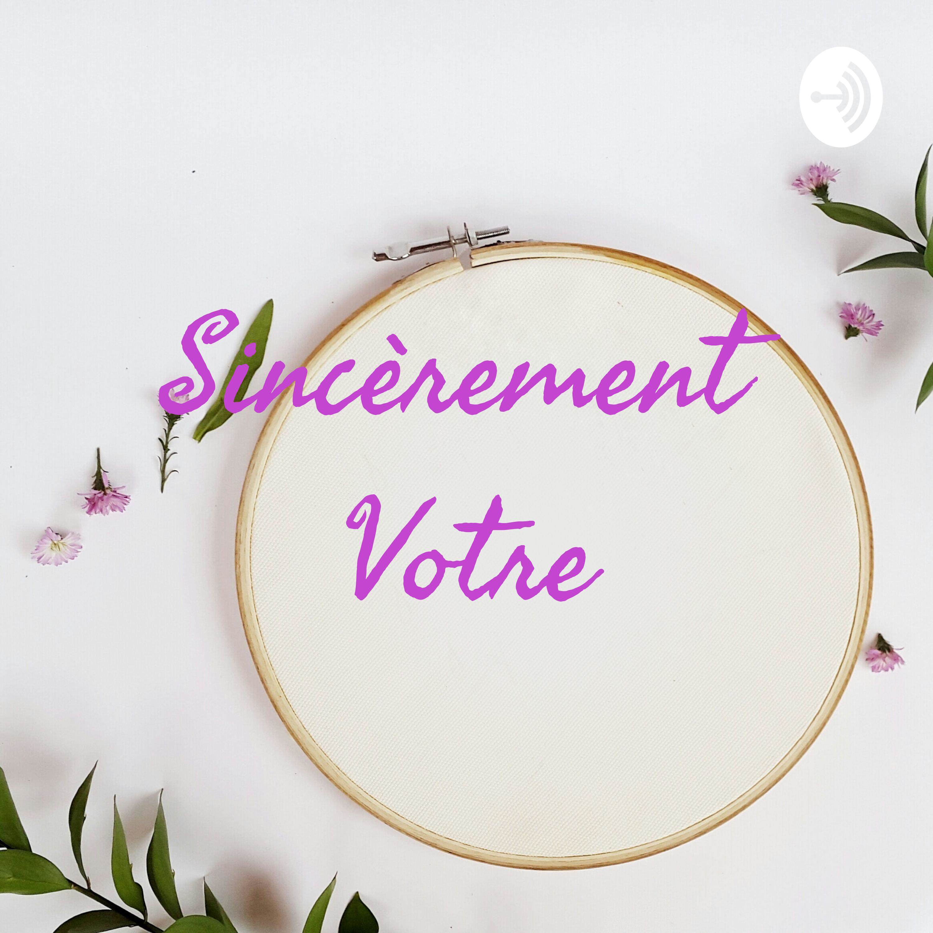 Sincèrement Votre,