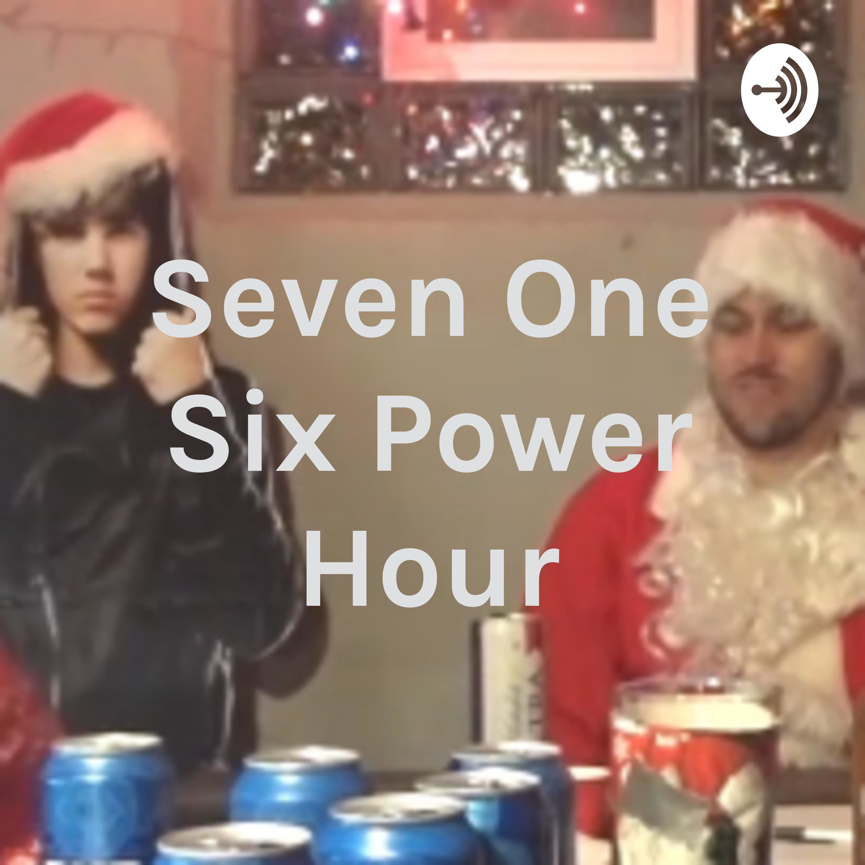 Seven One Six Power Hour cover