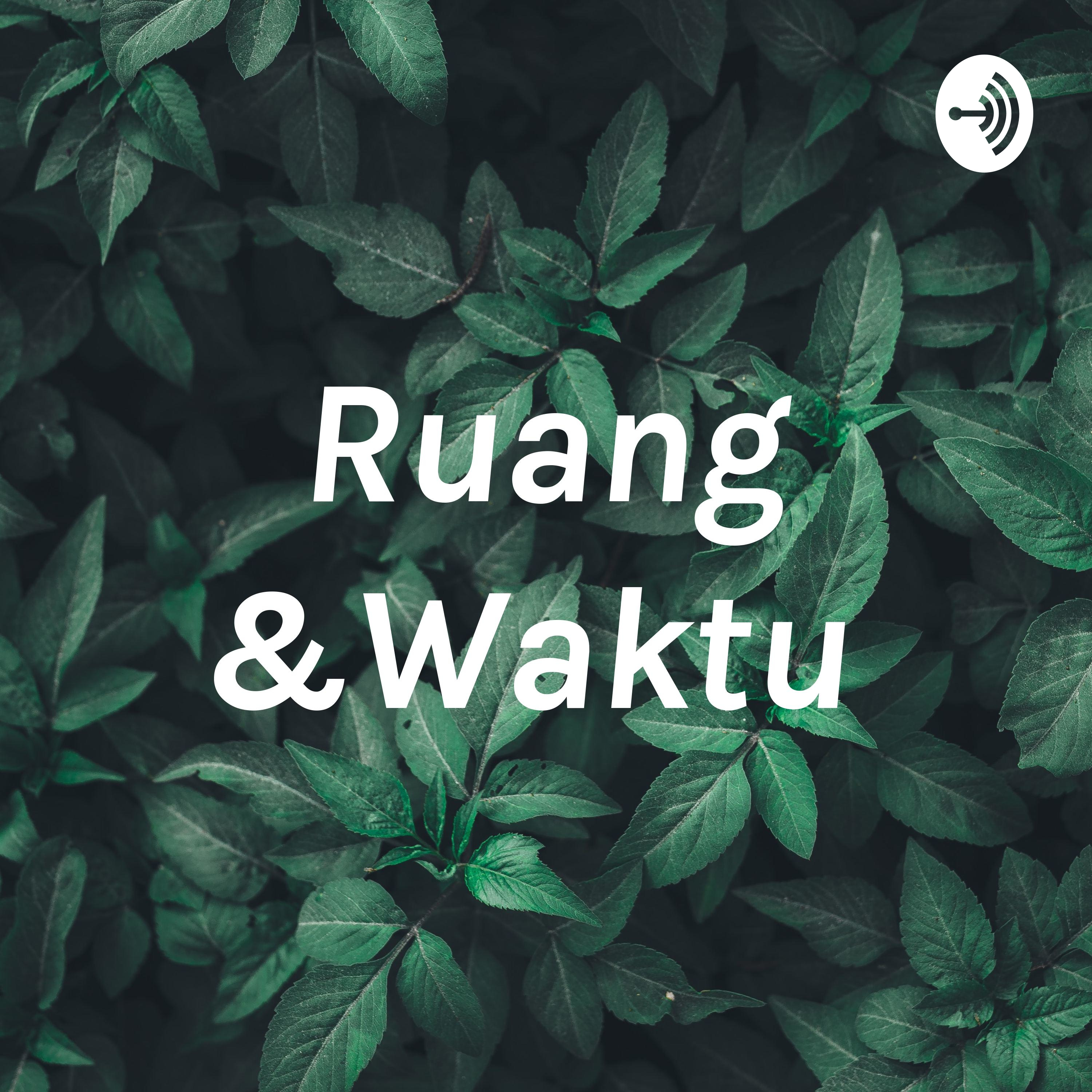 Ruang &Waktu