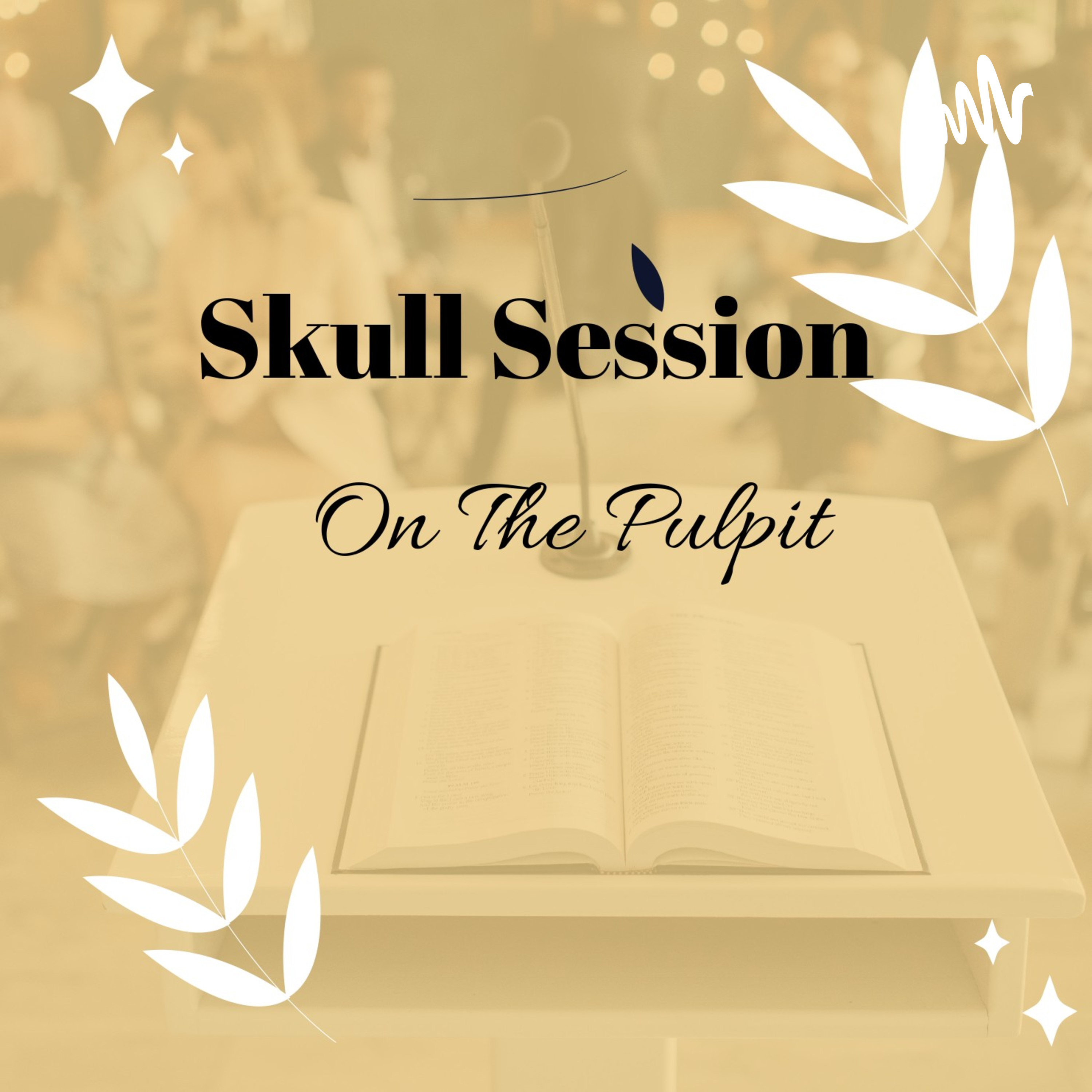 Skull Session On The Pulpit