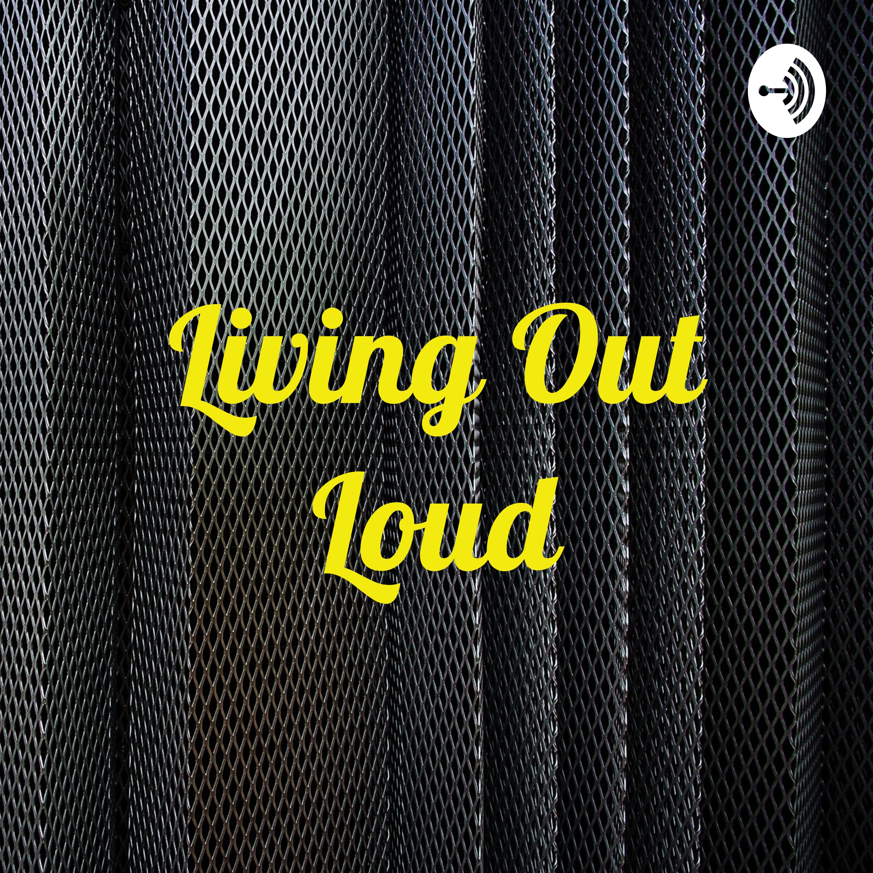 Living Out Loud