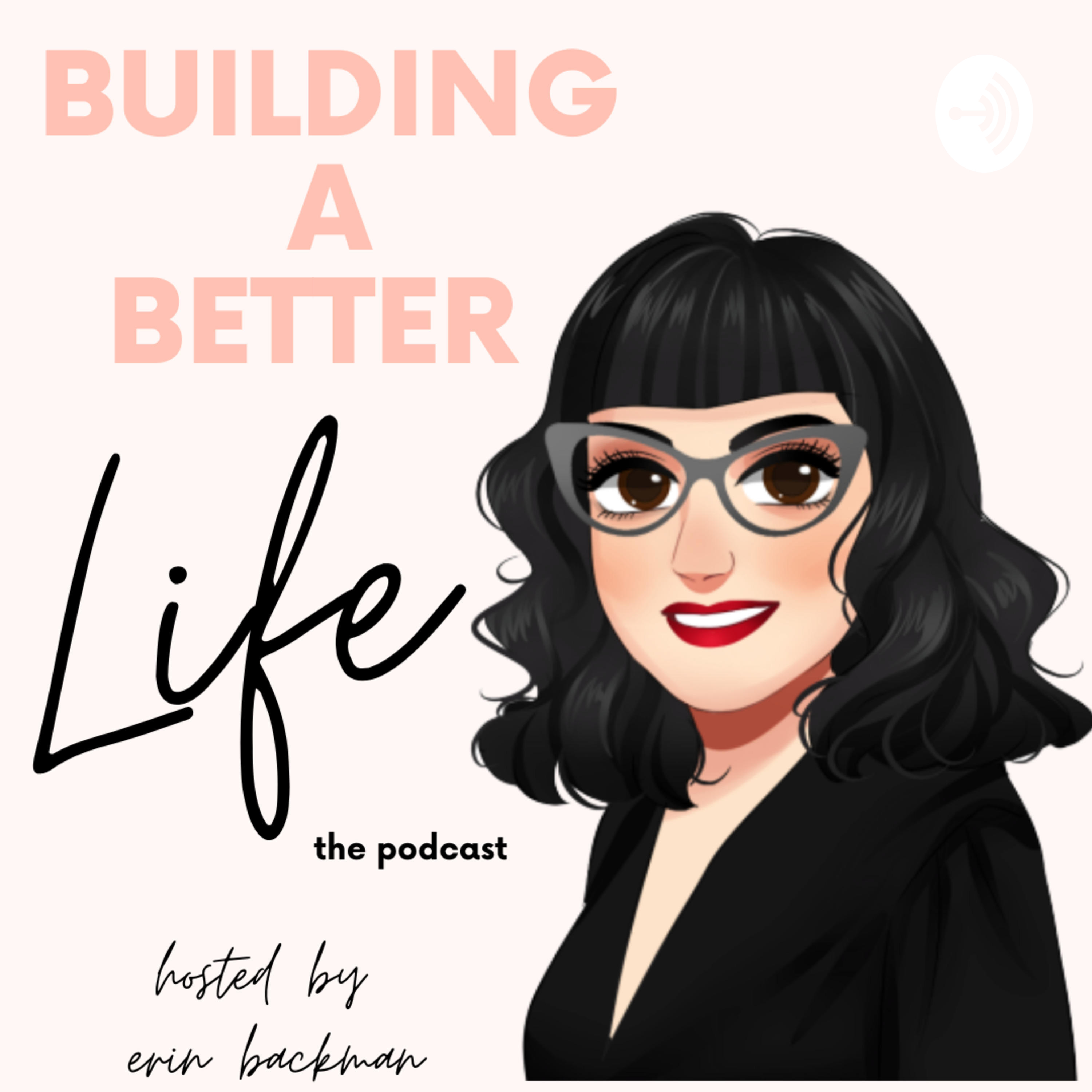 Building a Better Life