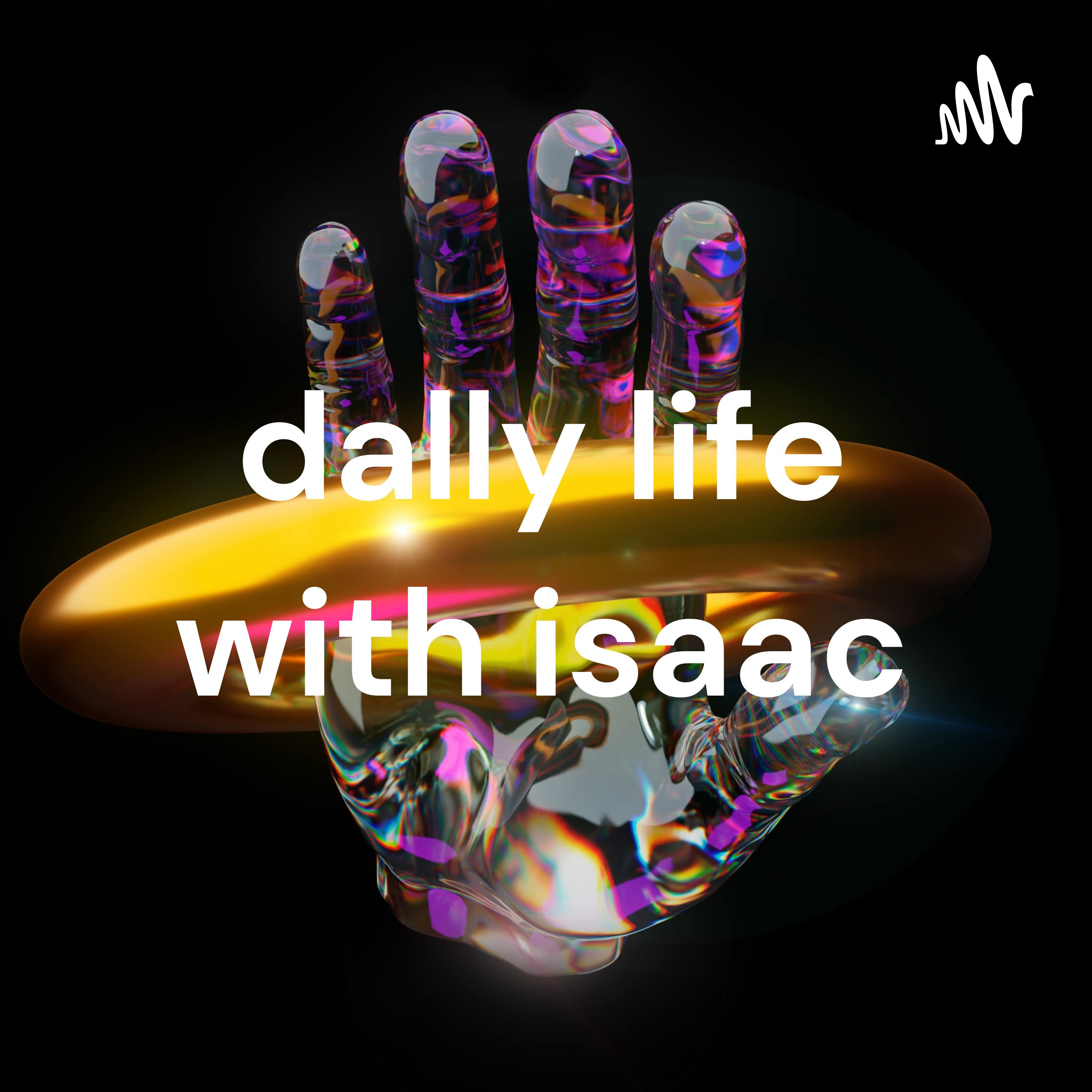 dally life with isaac podcast artwork