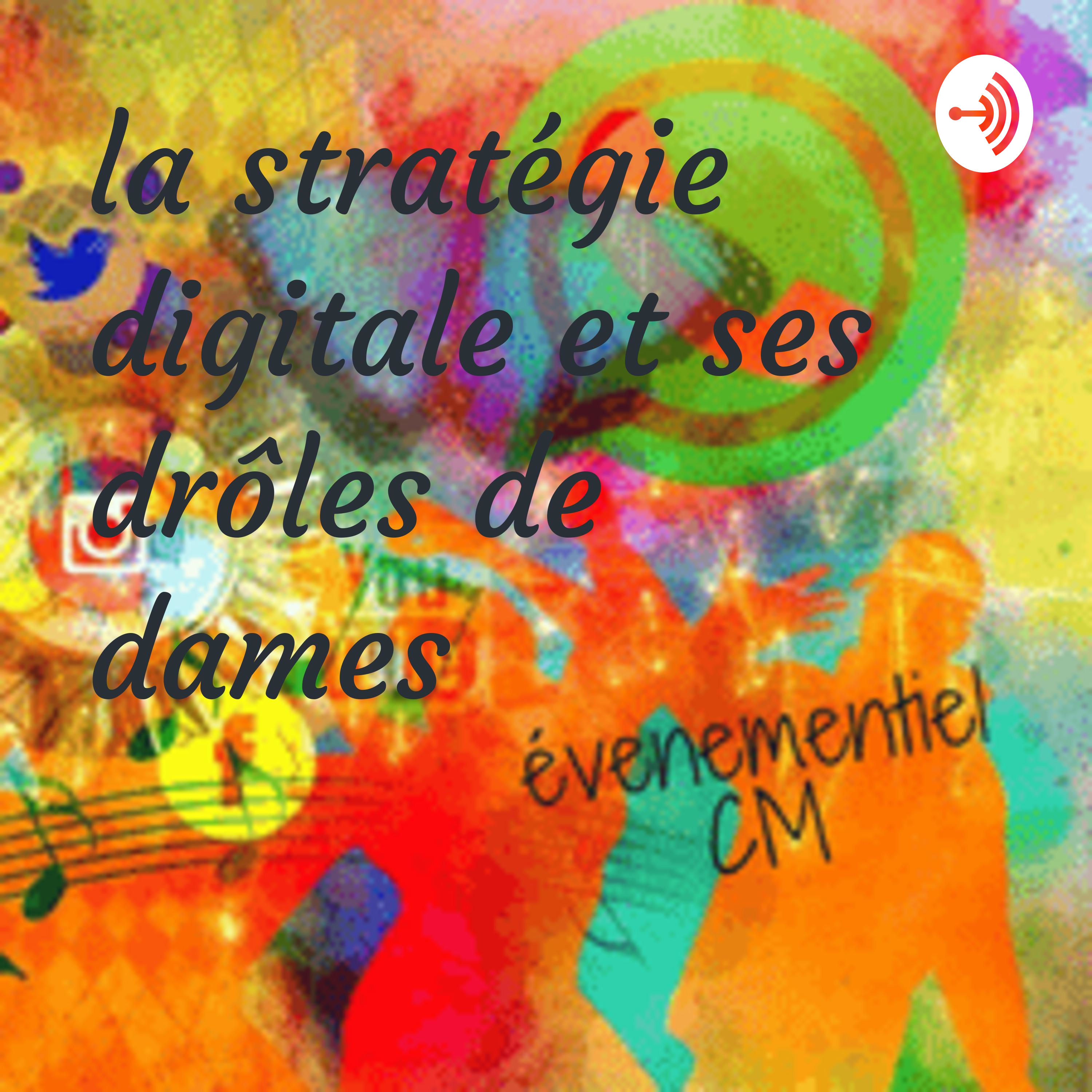 la stratégie digitale et ses drôles de dames