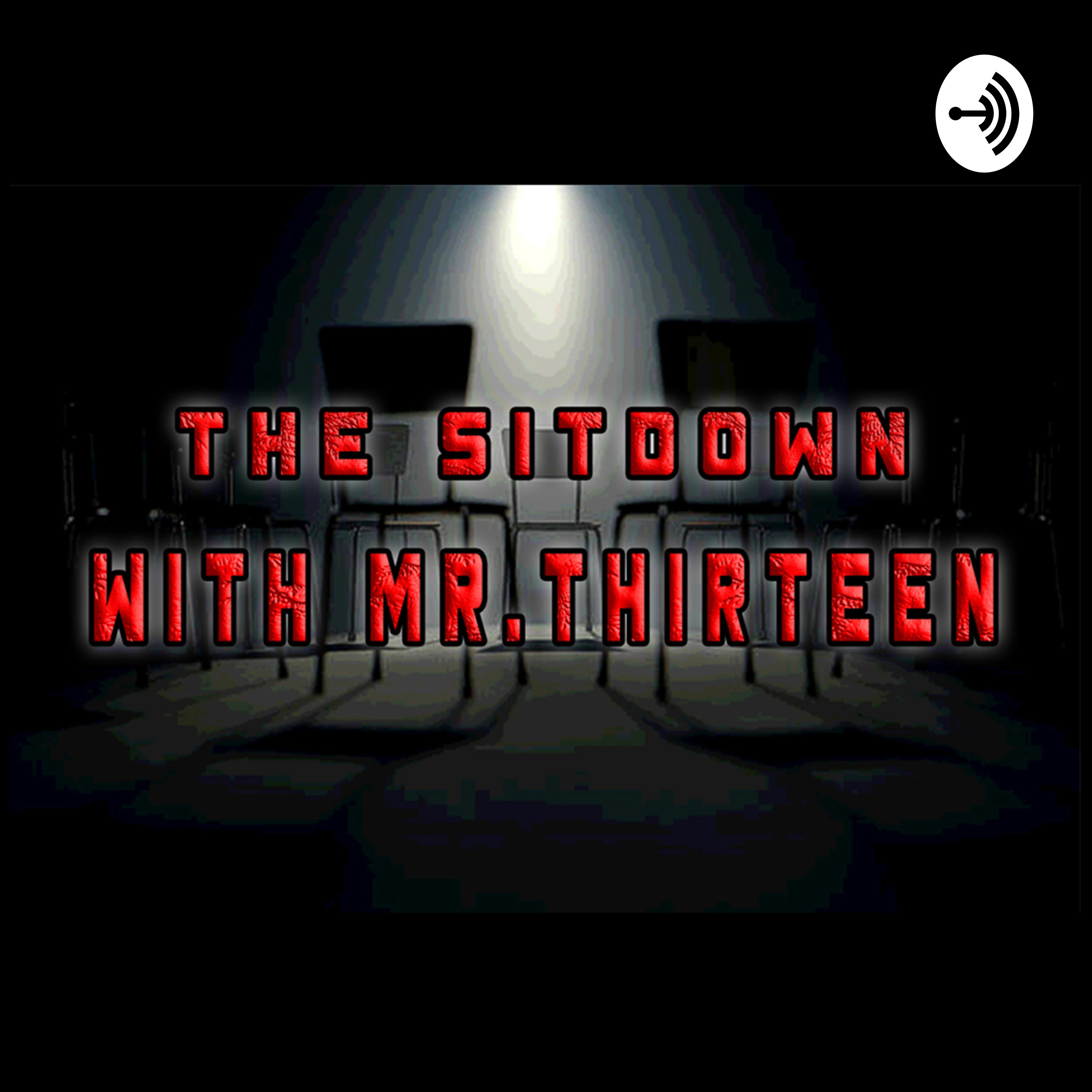 The Sitdown with Mr.13 podcast artwork