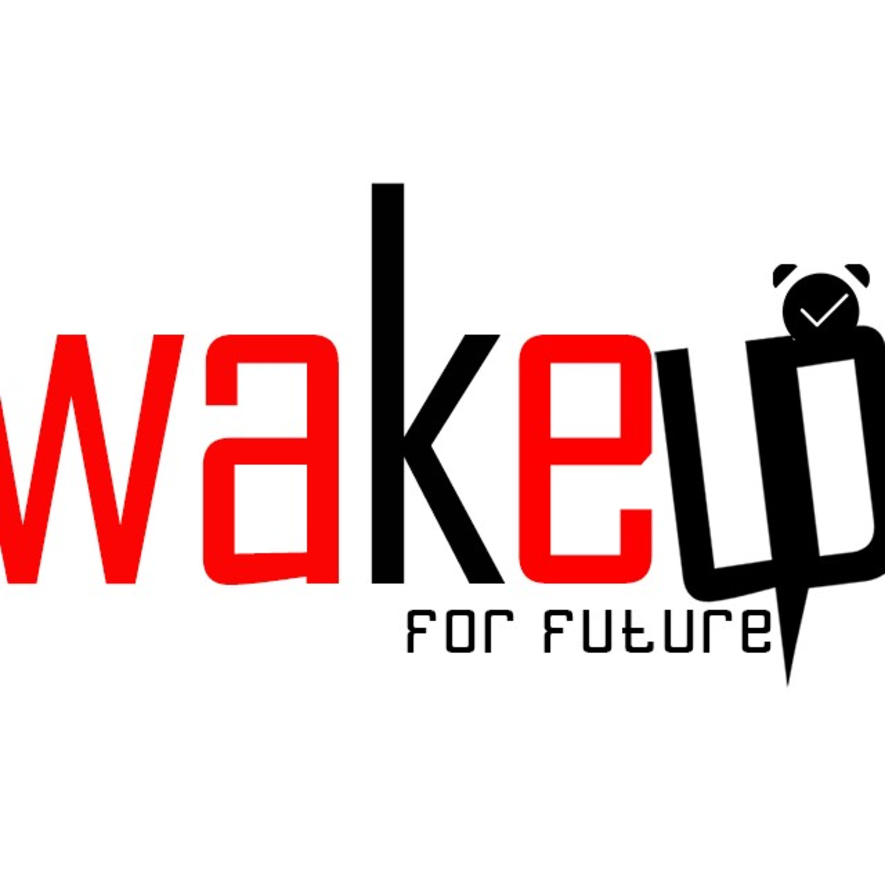 Wakeupforfuture