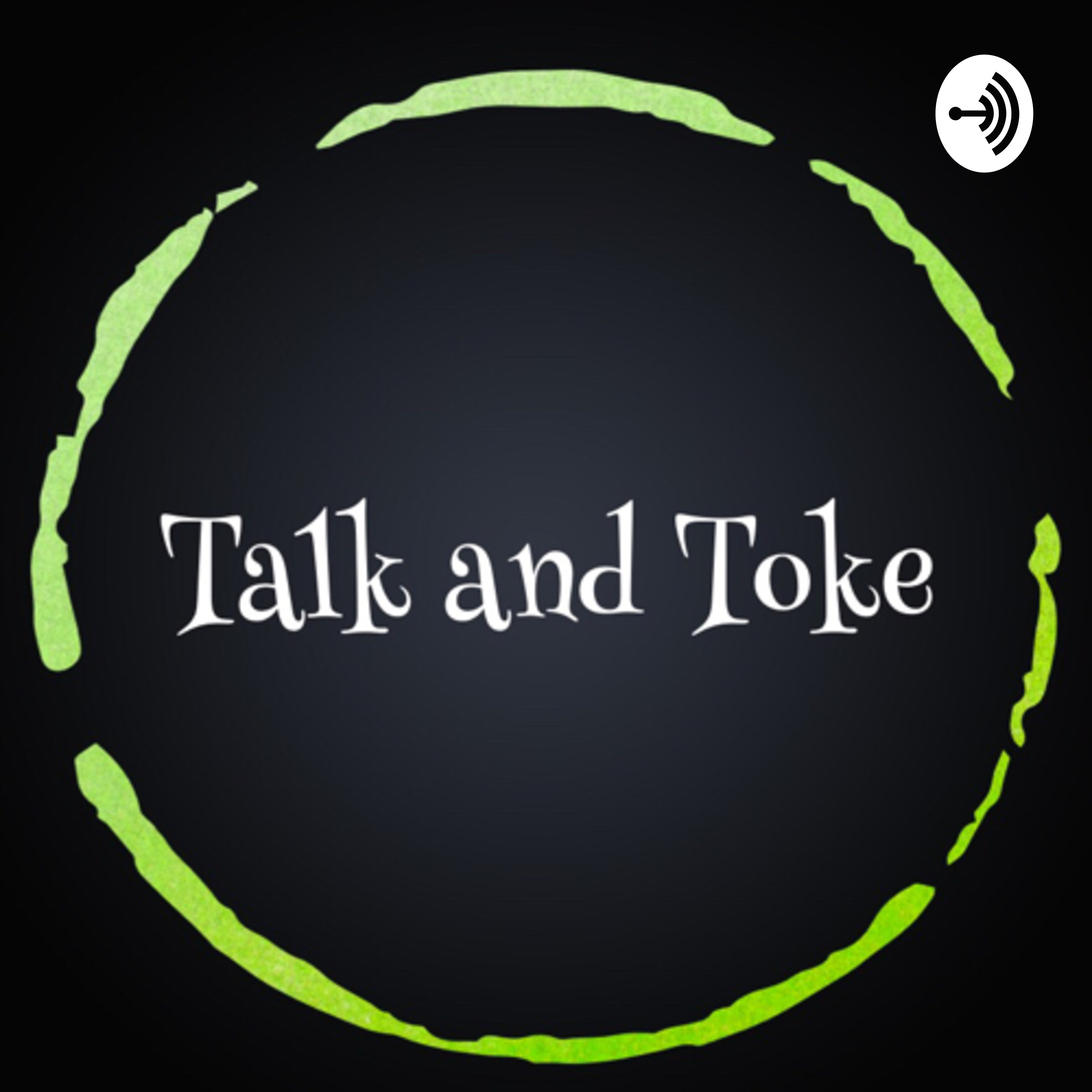 Talk and Toke 