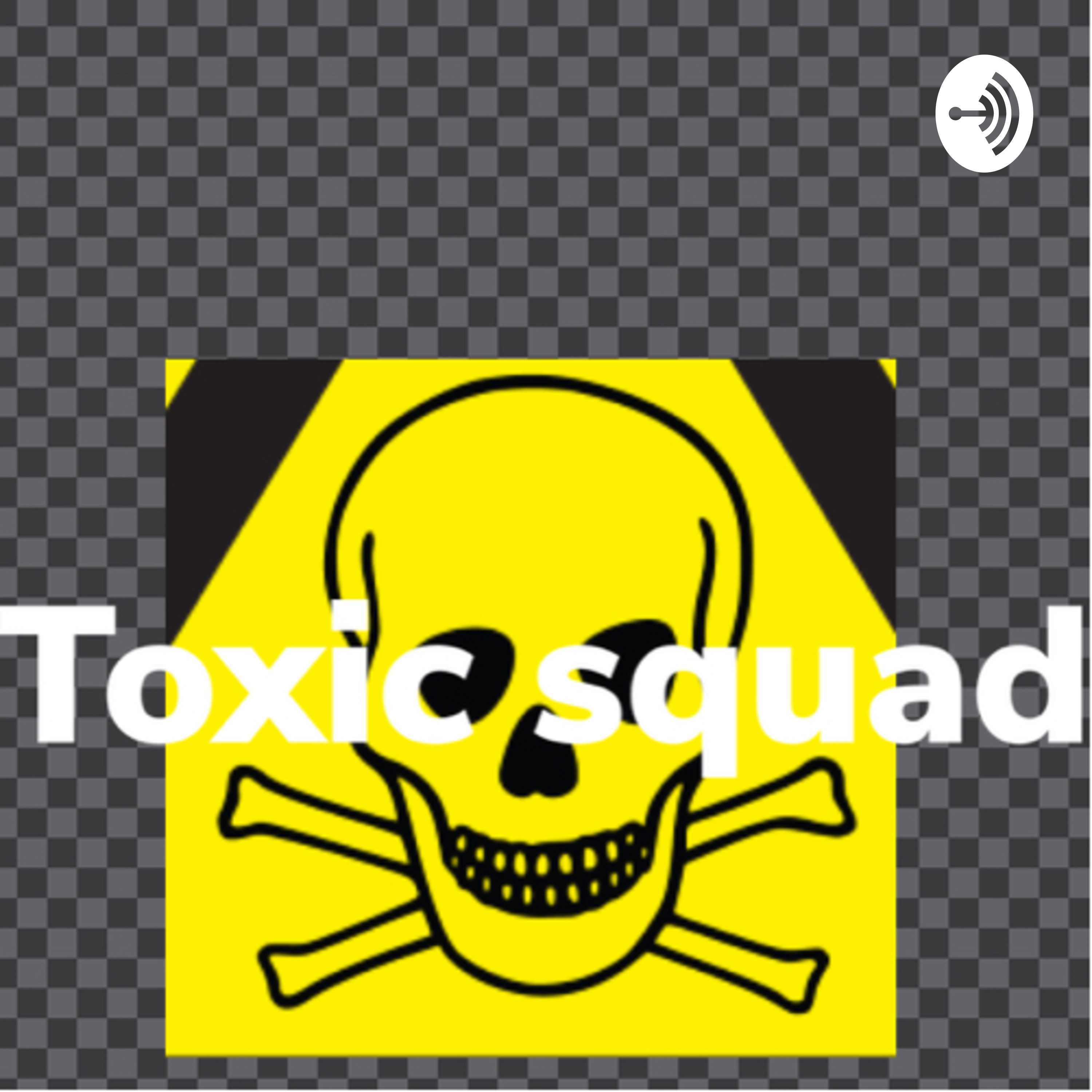 The Toxic Podcast