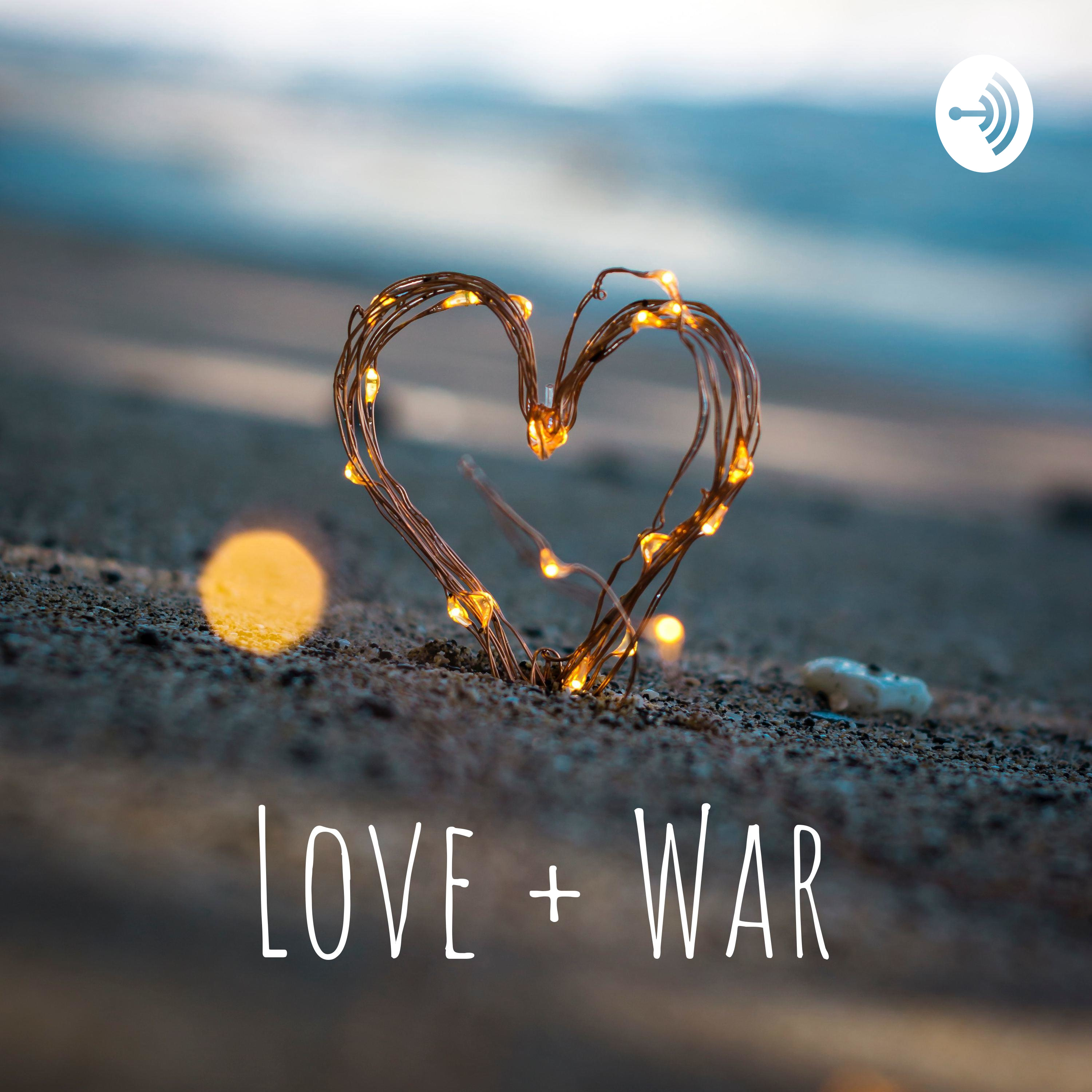 Love + War
