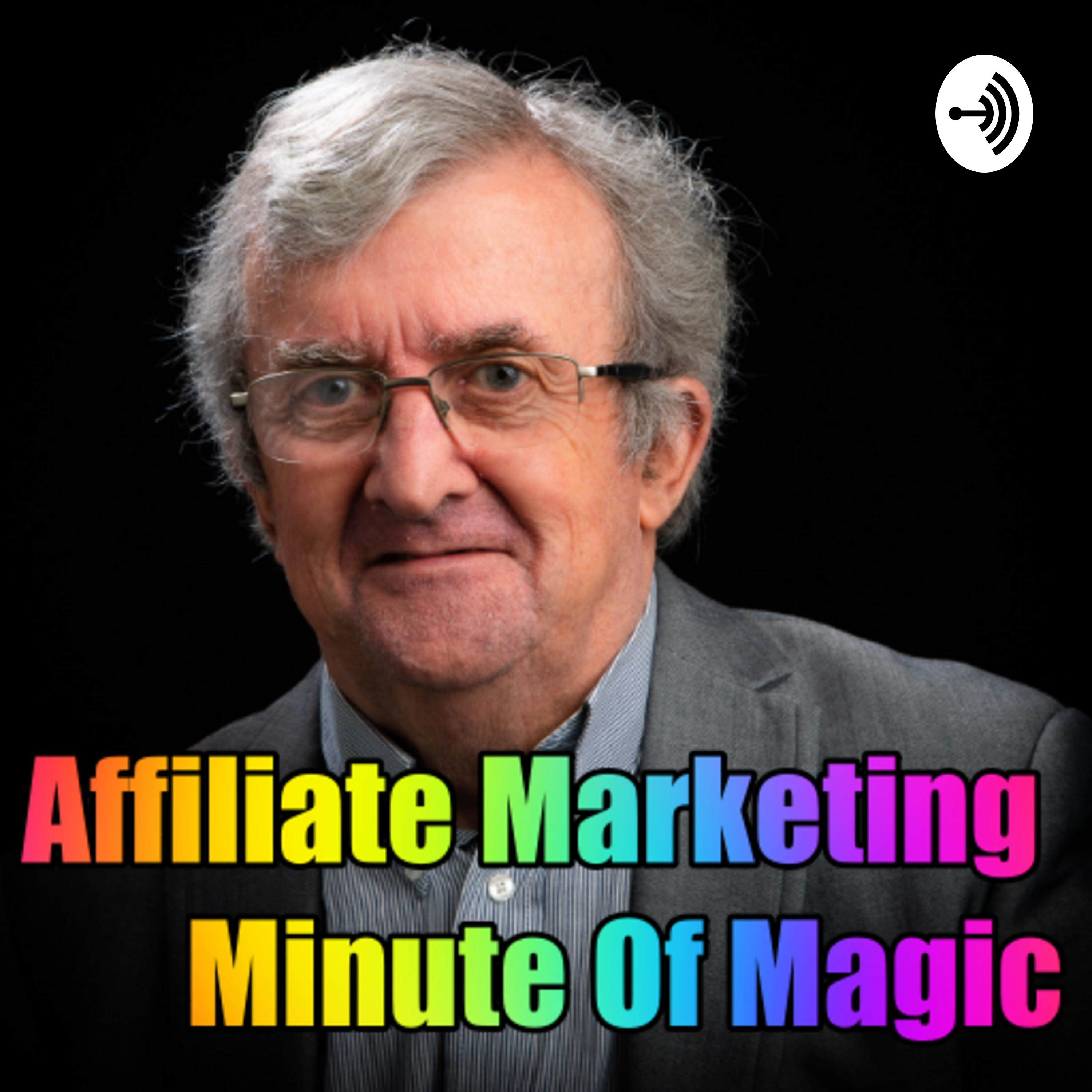 Affiliate Marketing Minute of Magic