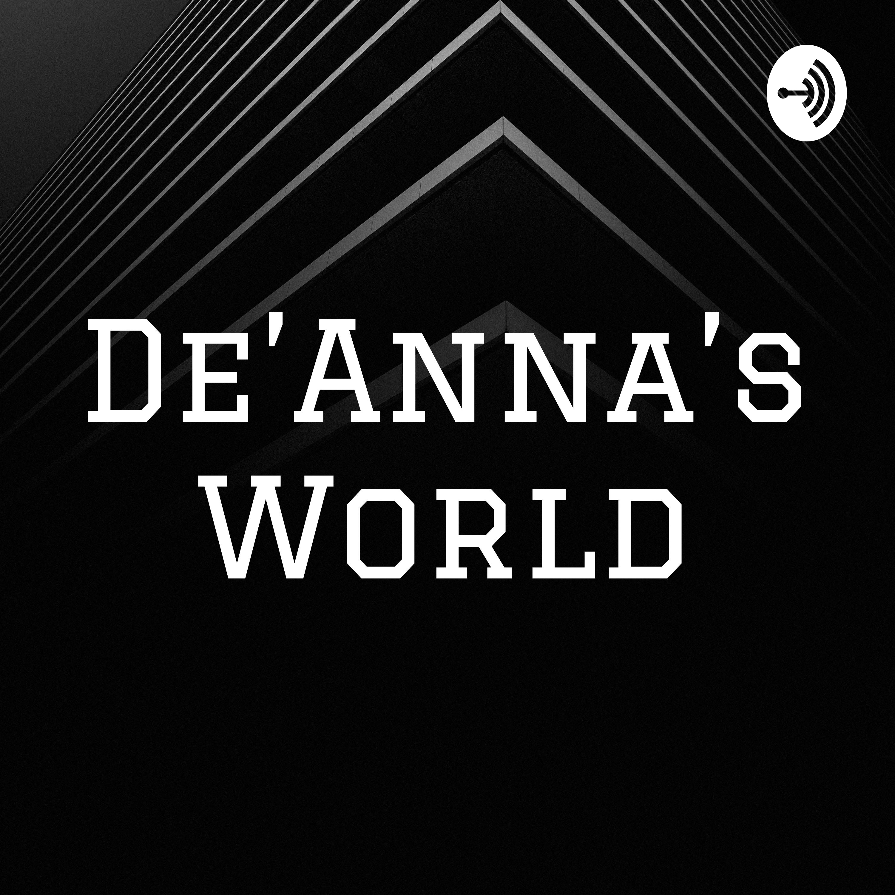 De’Anna’s World