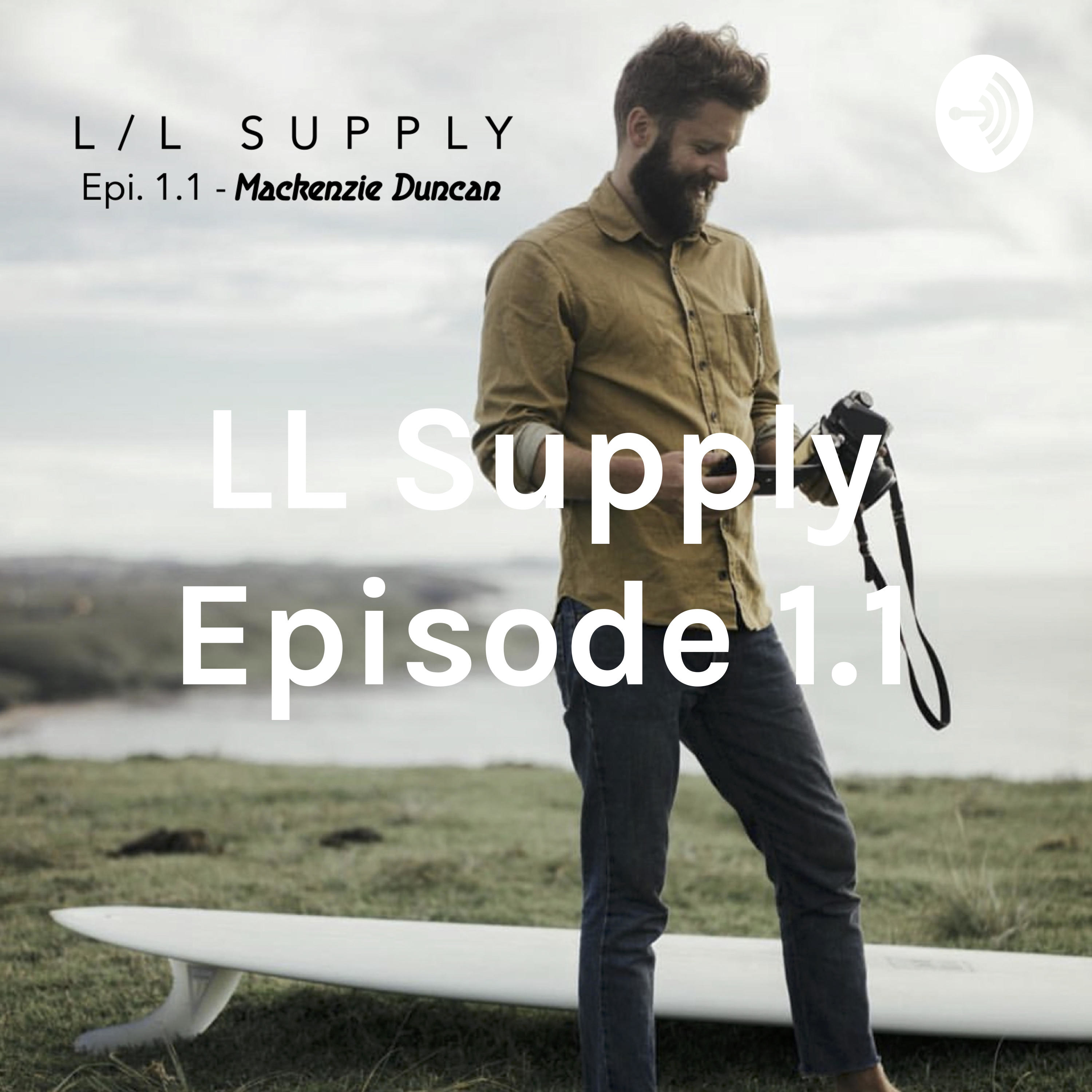 LL Supply Podcast - Mackenzie Duncan